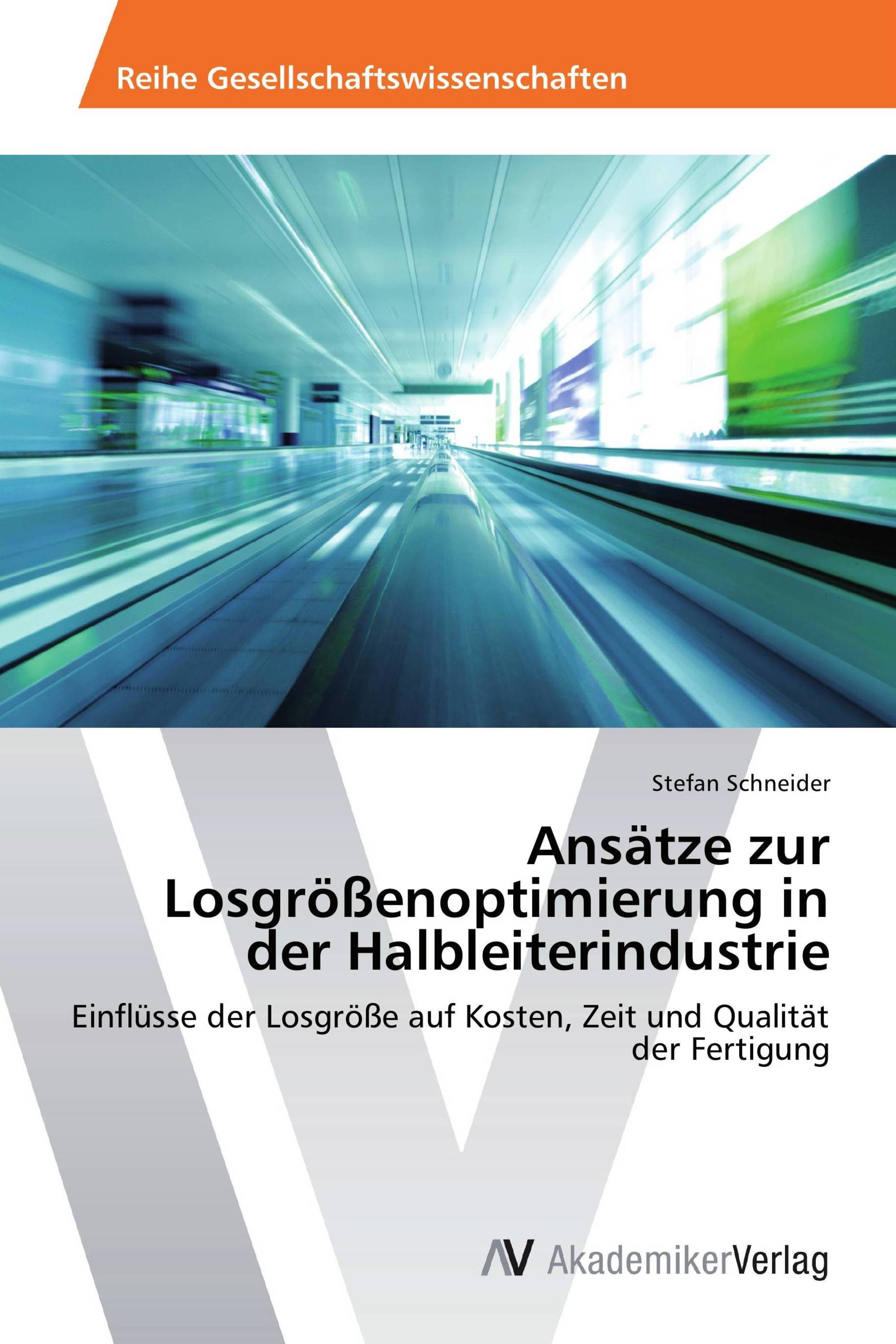 Ansätze zur Losgrößenoptimierung in der Halbleiterindustrie