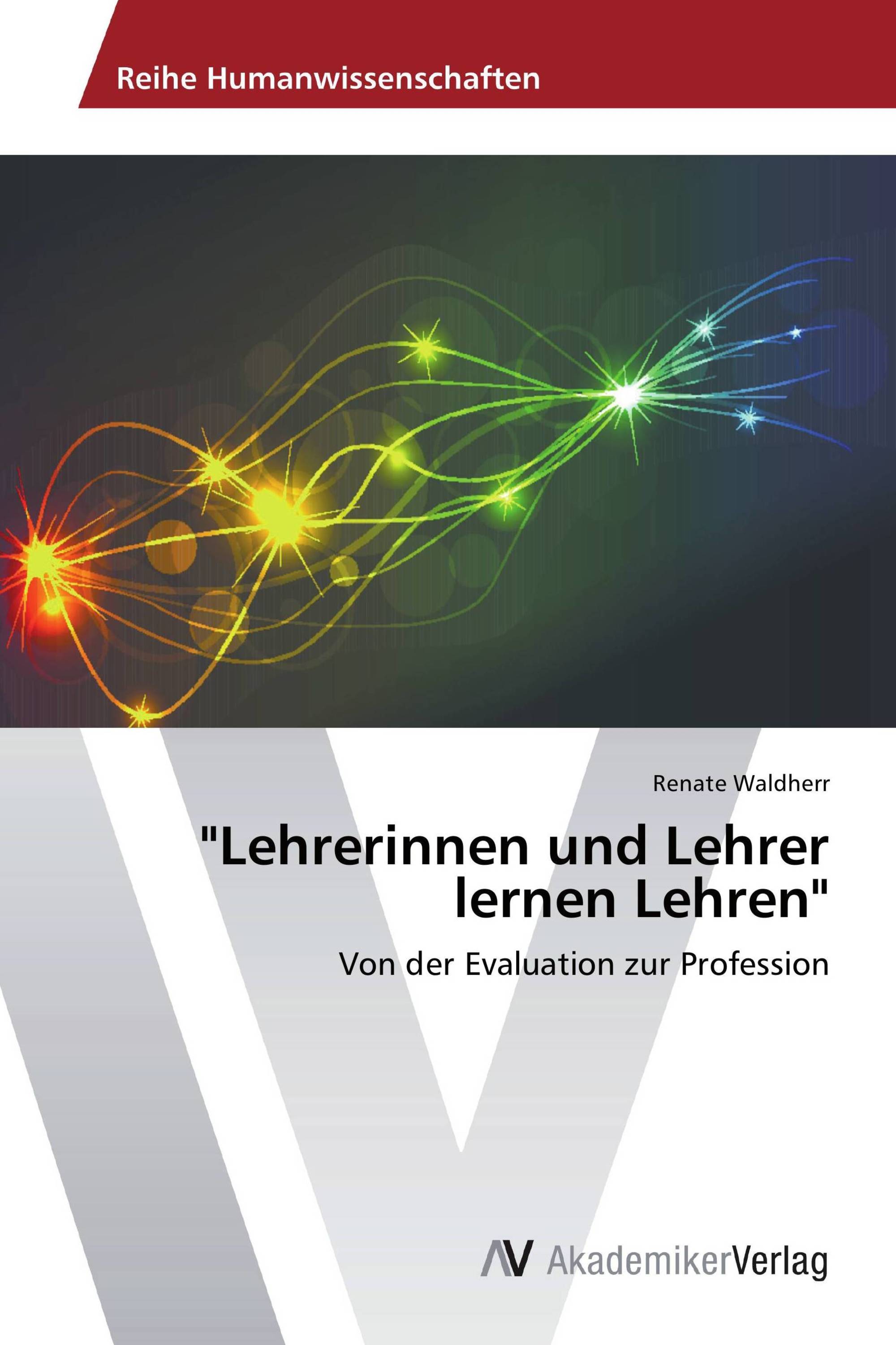 "Lehrerinnen und Lehrer lernen Lehren"