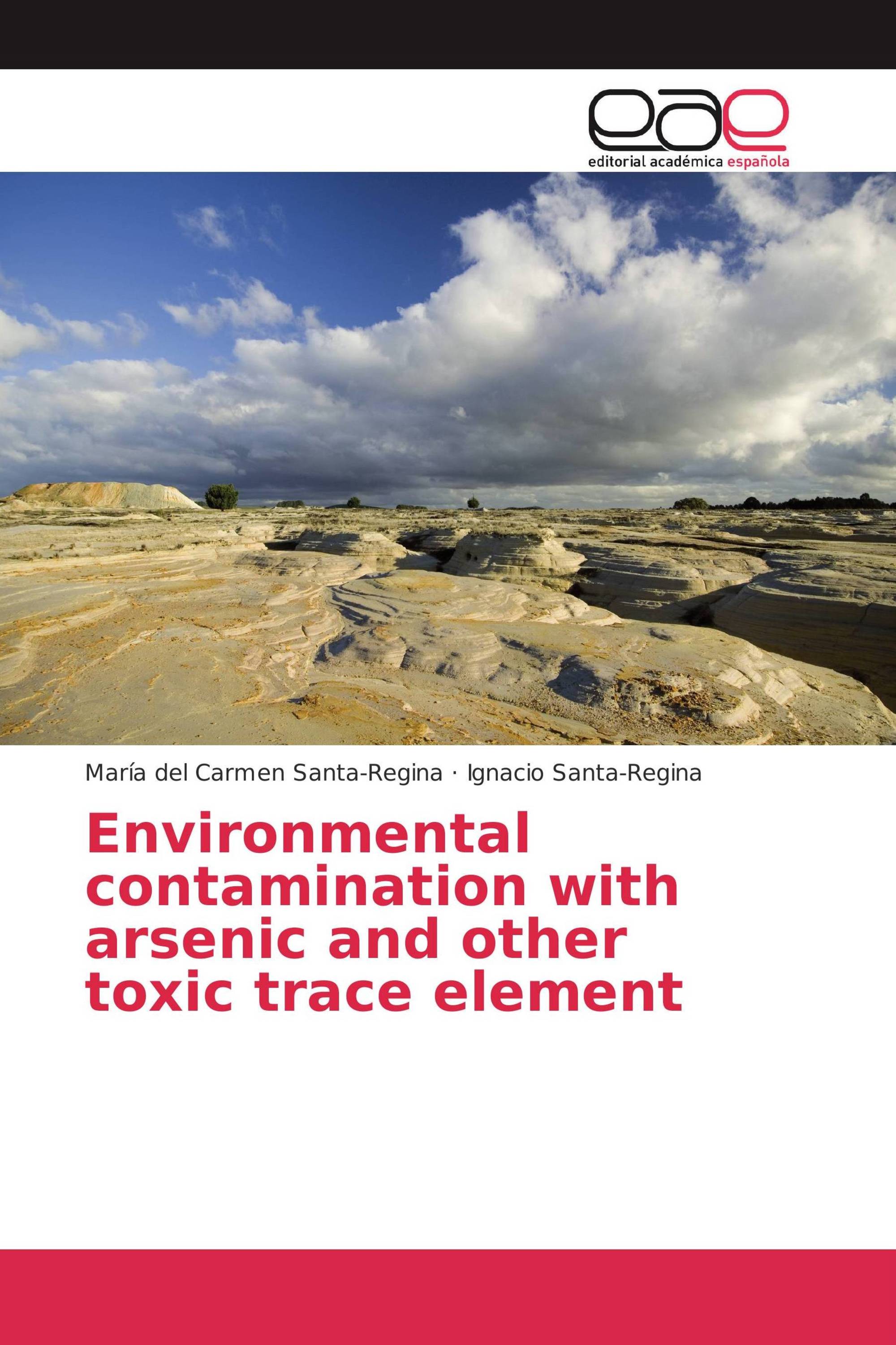 Environmental contamination with arsenic and other toxic trace element ...