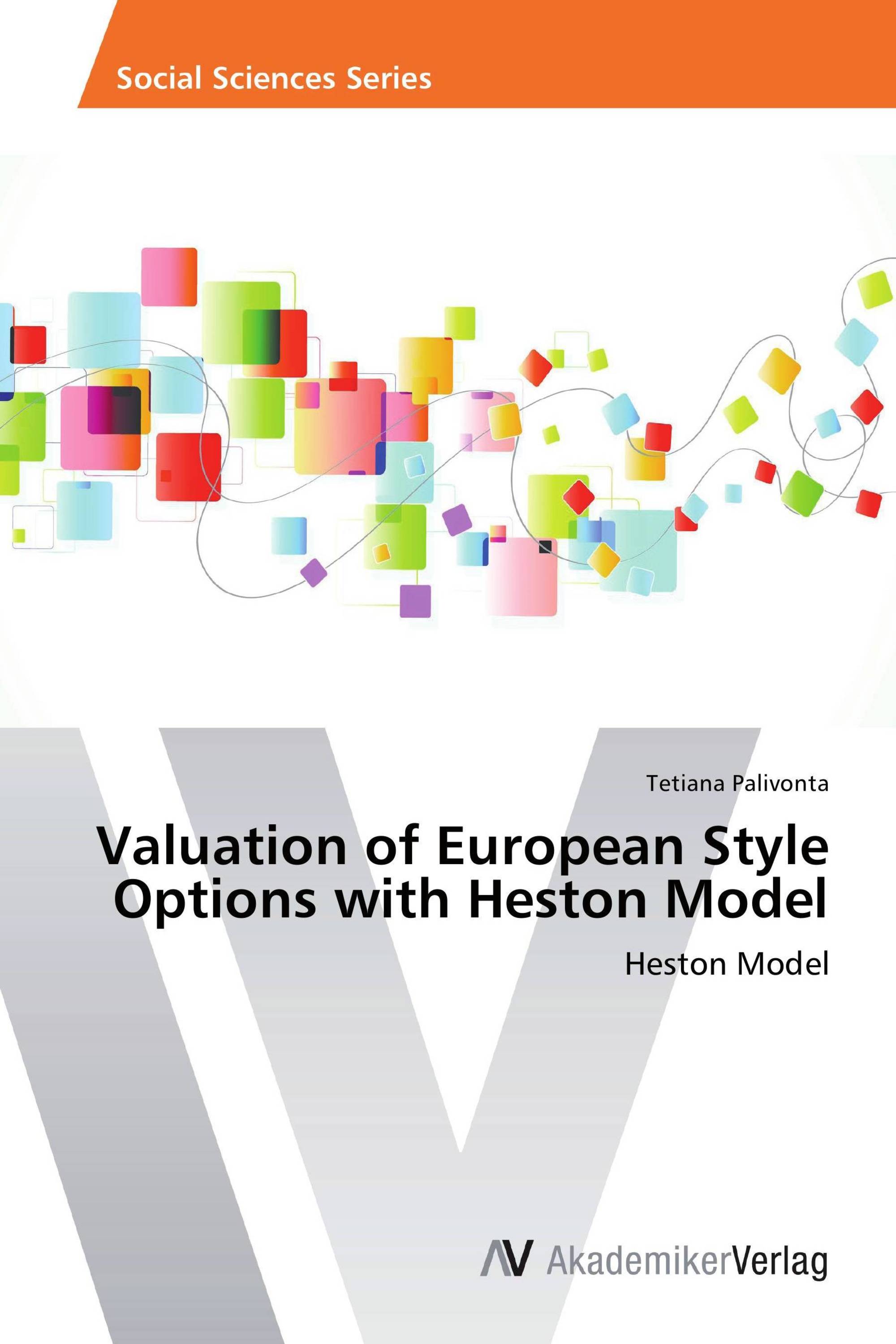 Valuation of European Style Options with Heston Model