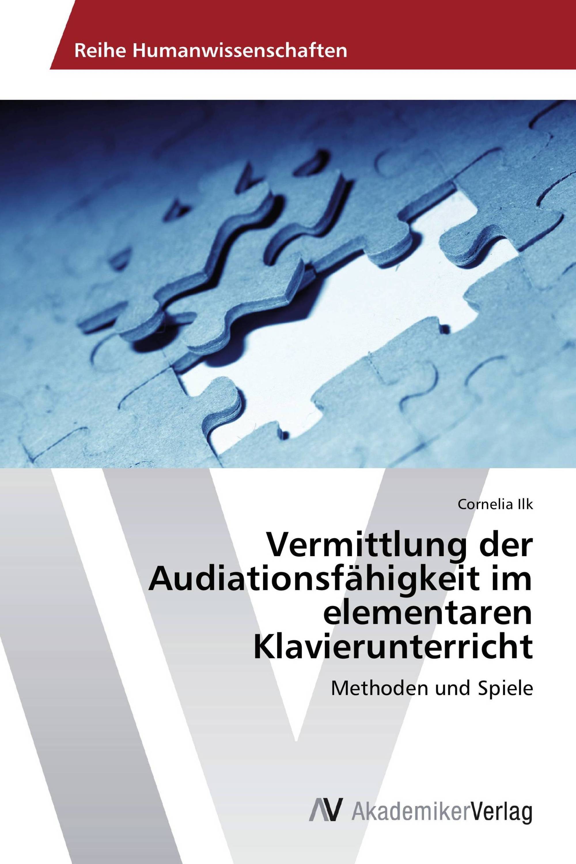 Vermittlung der Audiationsfähigkeit im elementaren Klavierunterricht