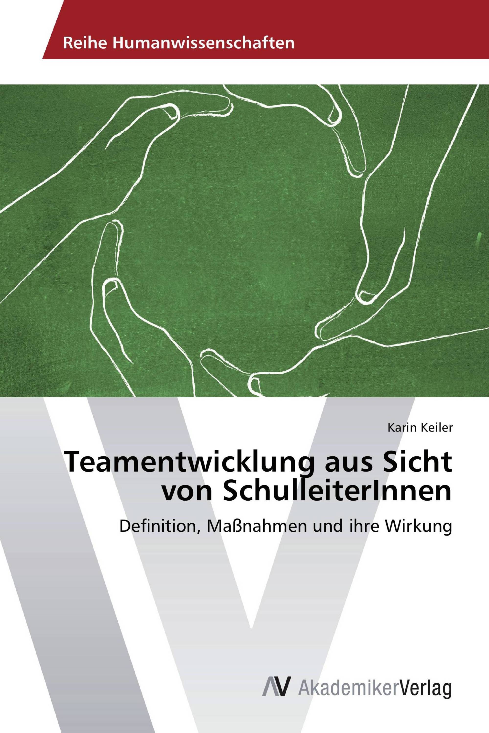 Teamentwicklung aus Sicht von SchulleiterInnen