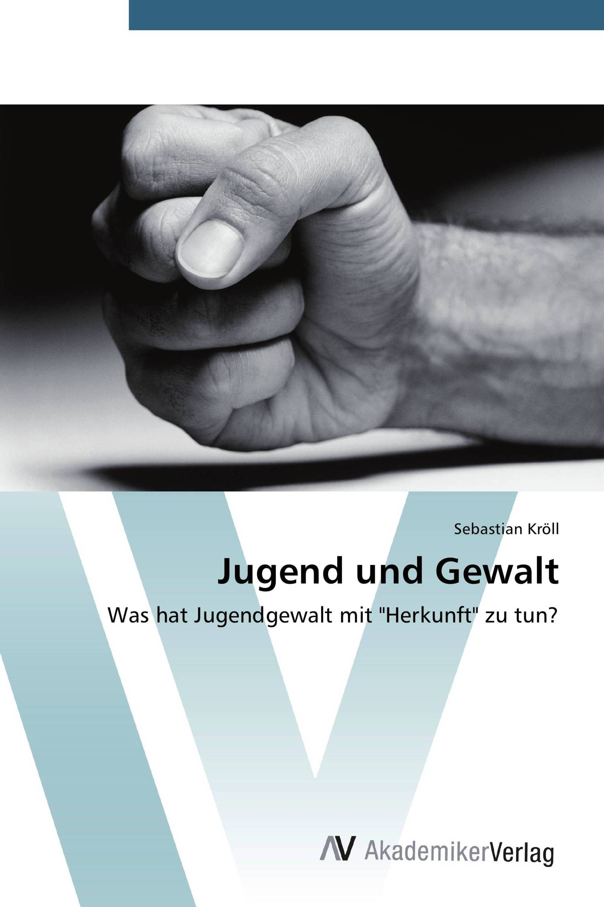 Jugend und Gewalt