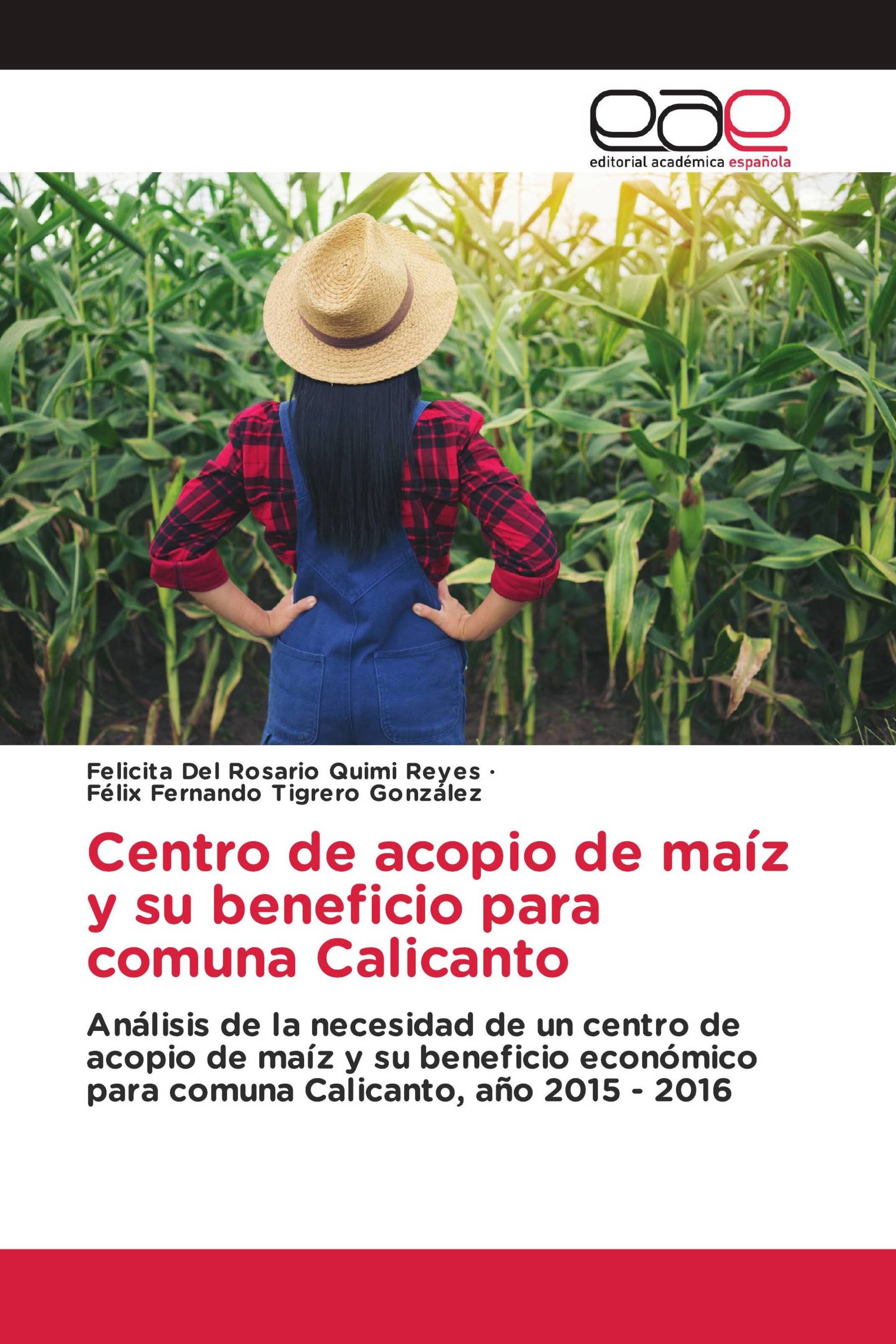 Centro de acopio de maíz y su beneficio para comuna Calicanto