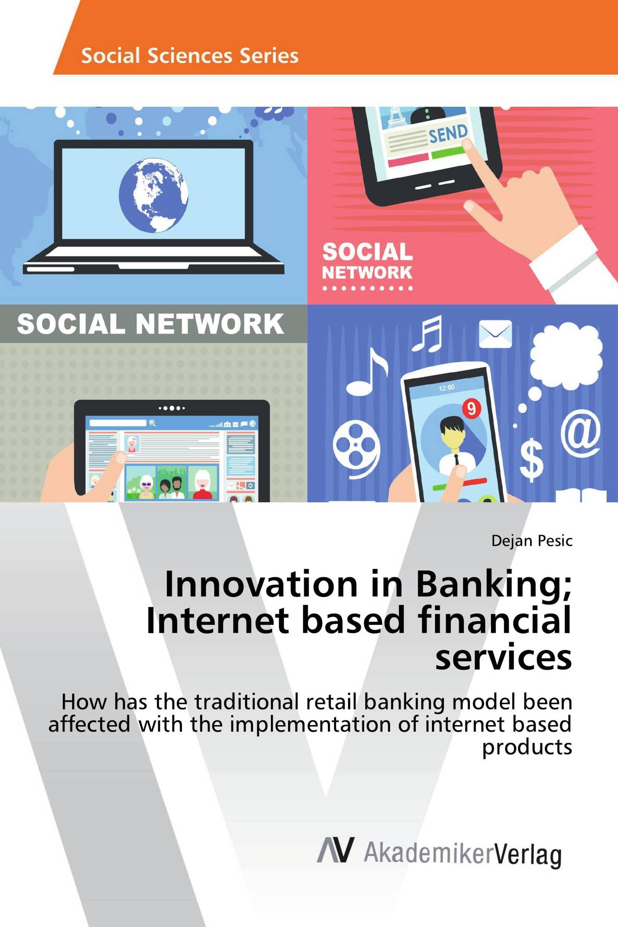 Innovation in Banking; Internet based financial services