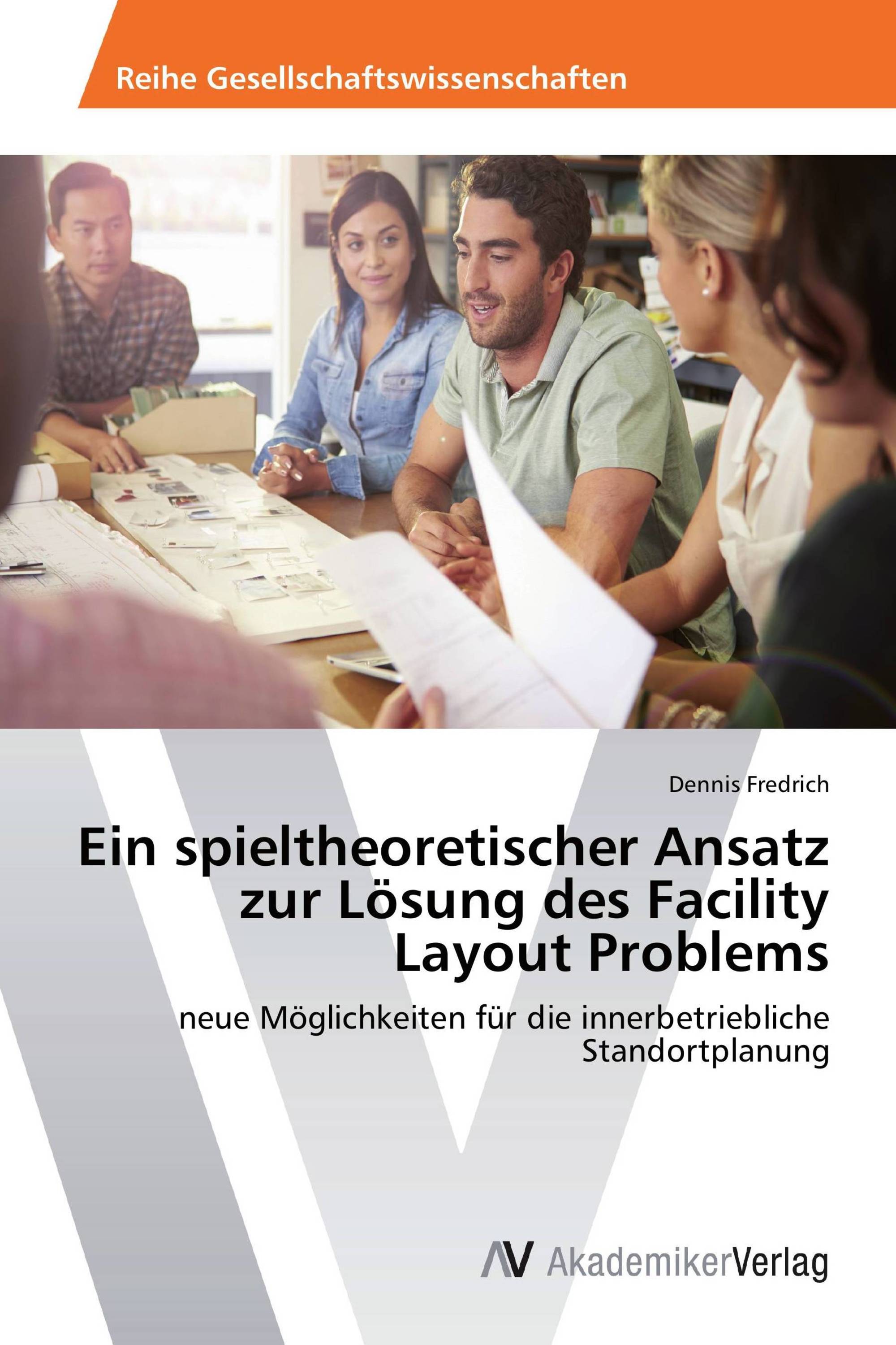 Ein spieltheoretischer Ansatz zur Lösung des Facility Layout Problems