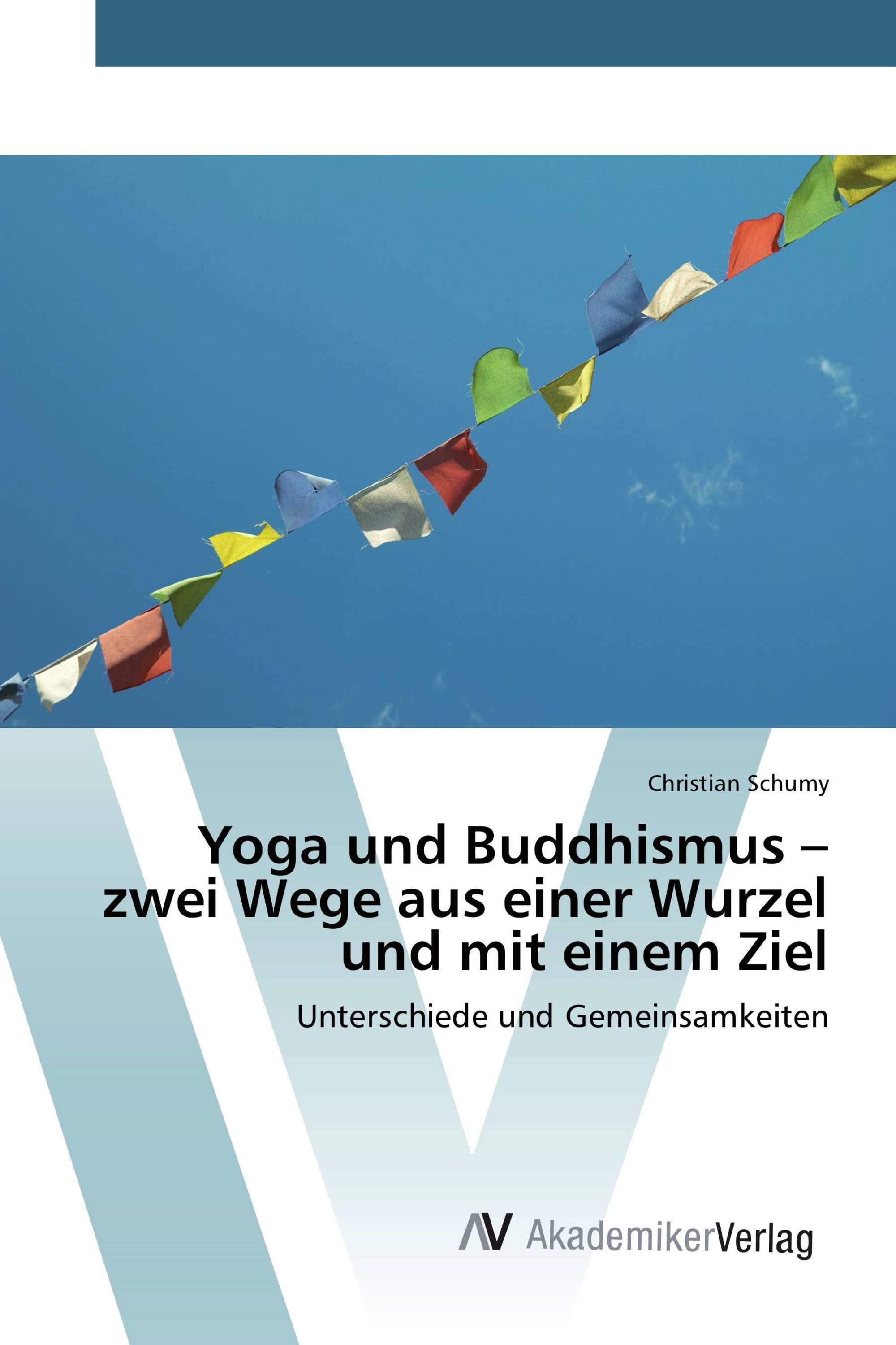 Yoga und Buddhismus – zwei Wege aus einer Wurzel und mit einem Ziel