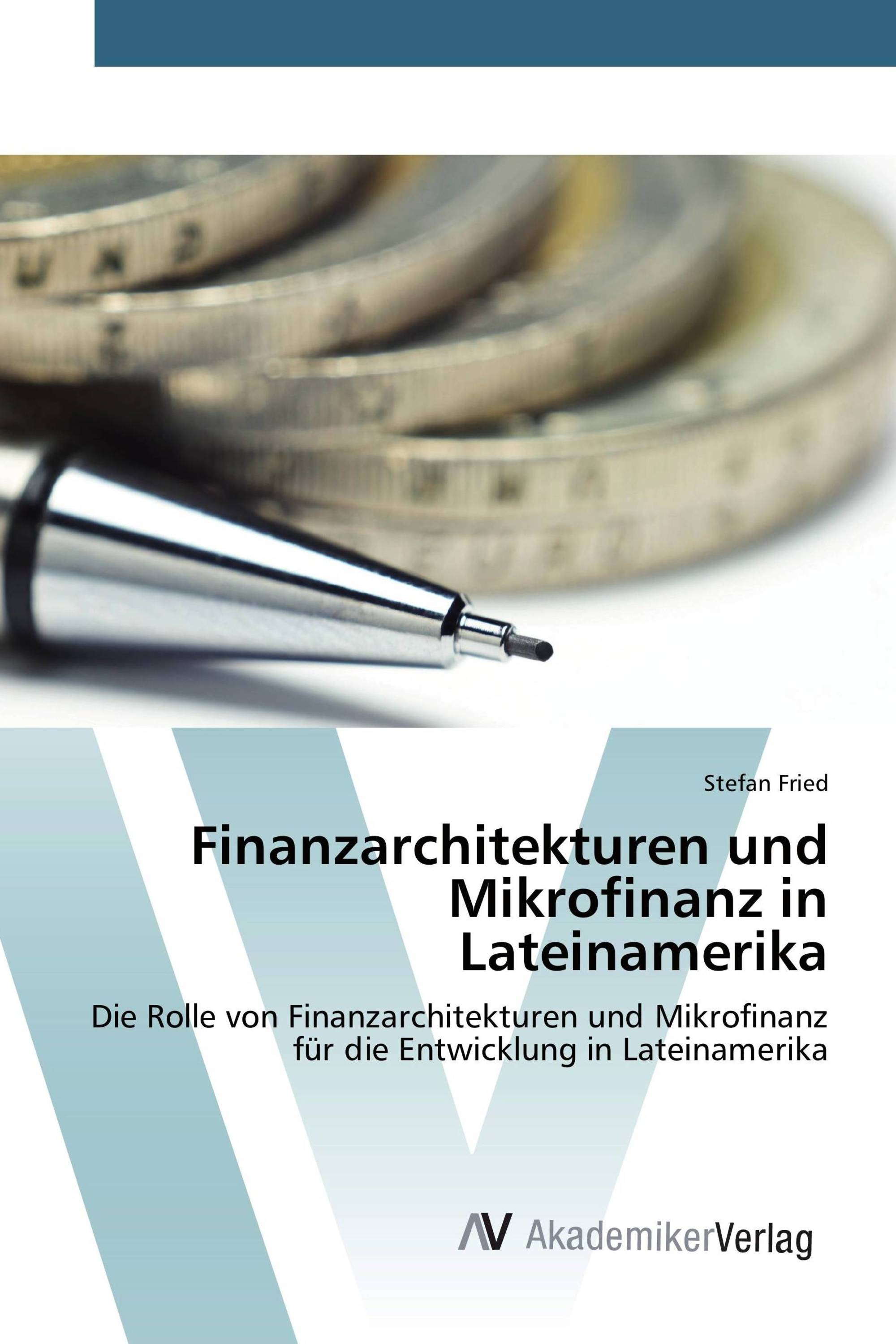 Finanzarchitekturen und Mikrofinanz in Lateinamerika