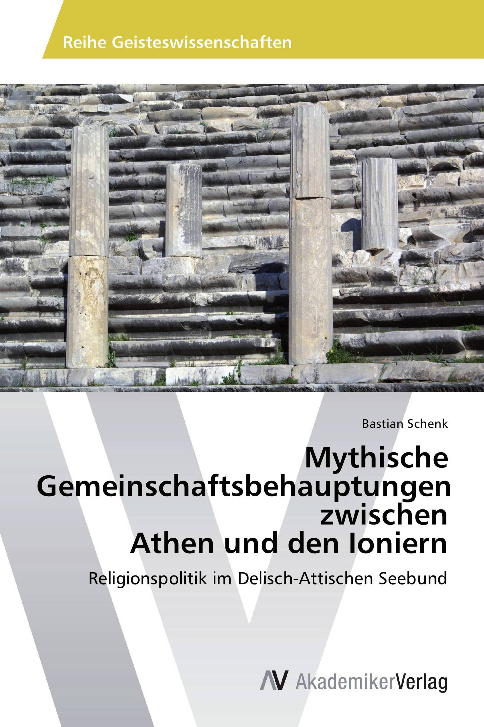 Mythische Gemeinschaftsbehauptungen zwischen Athen und den Ioniern