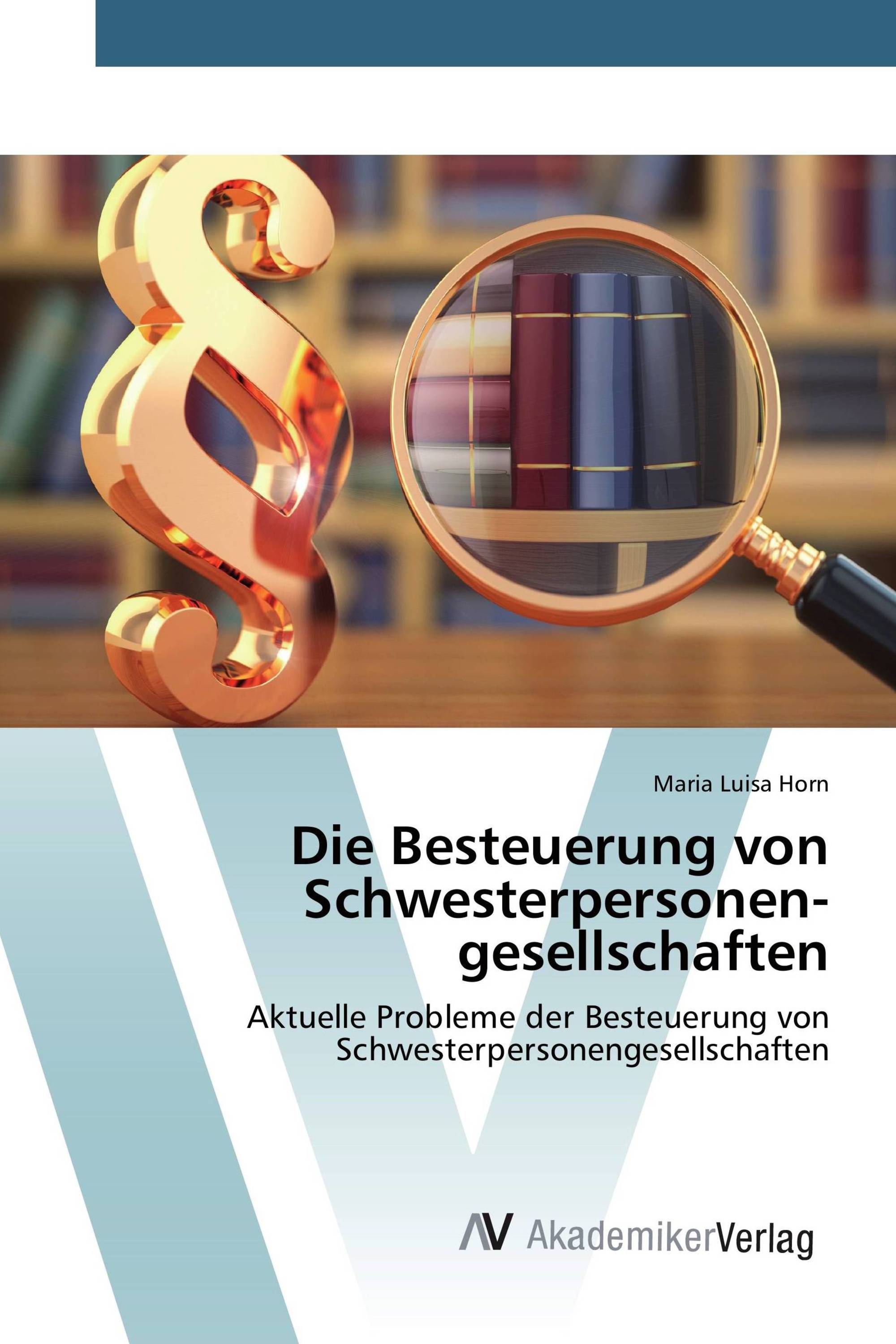 Die Besteuerung von Schwesterpersonen­gesellschaften