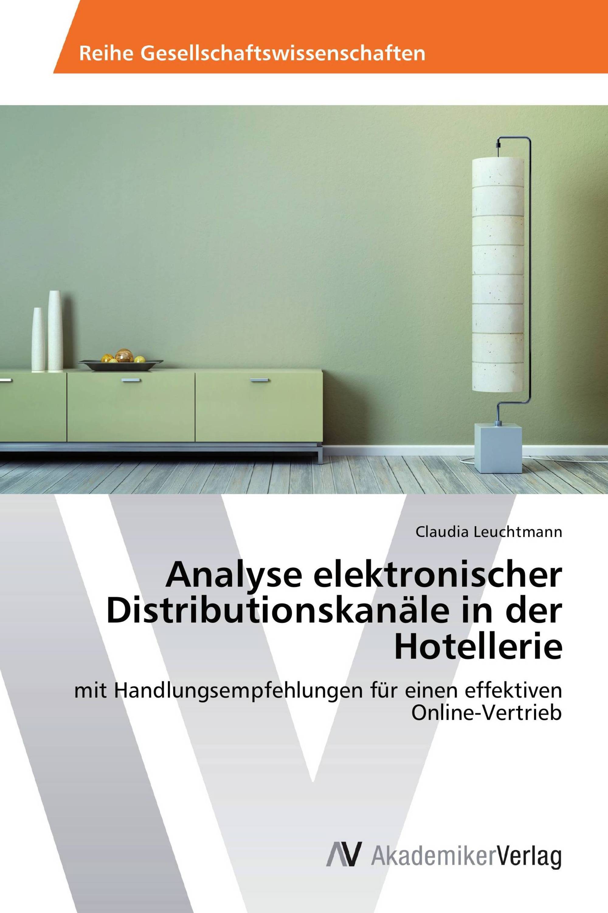 Analyse elektronischer Distributionskanäle in der Hotellerie