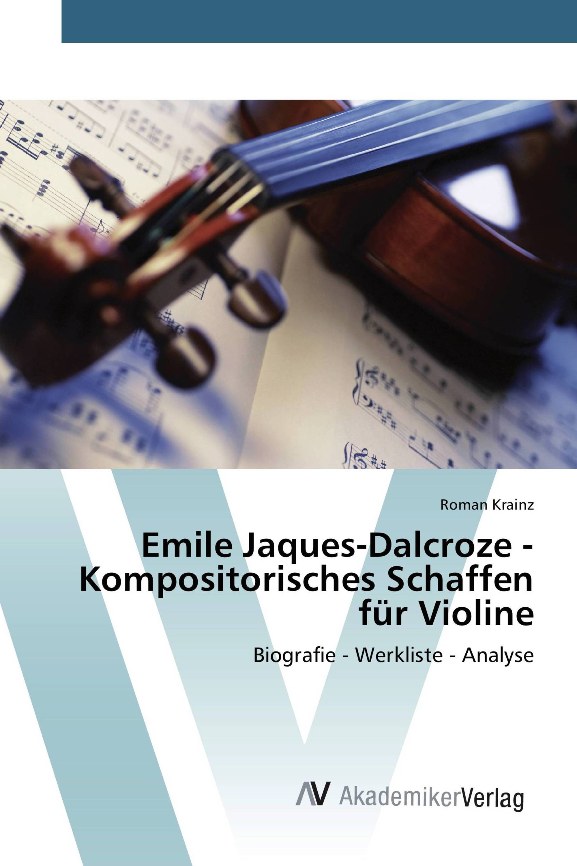 Emile Jaques-Dalcroze - Kompositorisches Schaffen für Violine