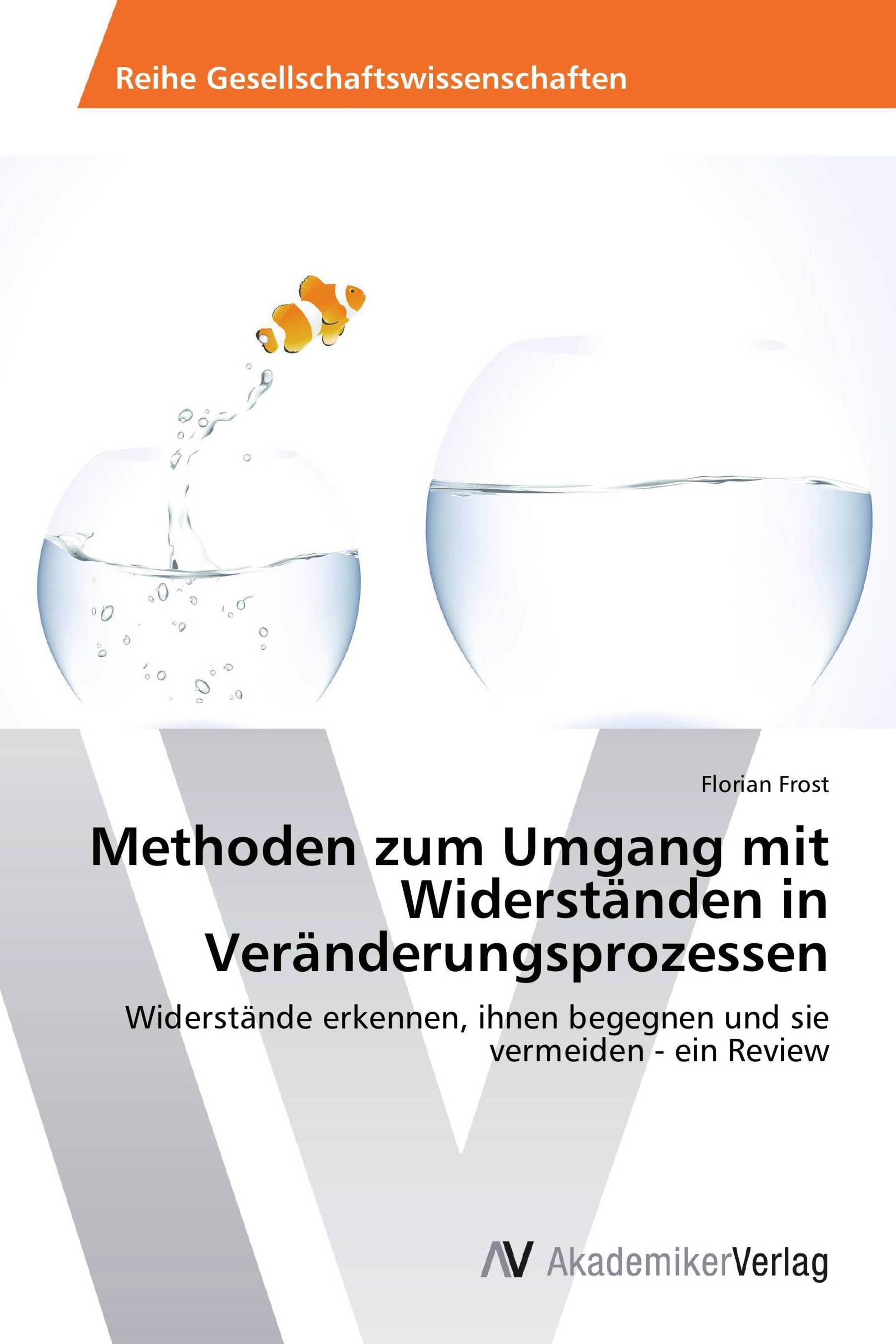 Methoden zum Umgang mit Widerständen in Veränderungsprozessen