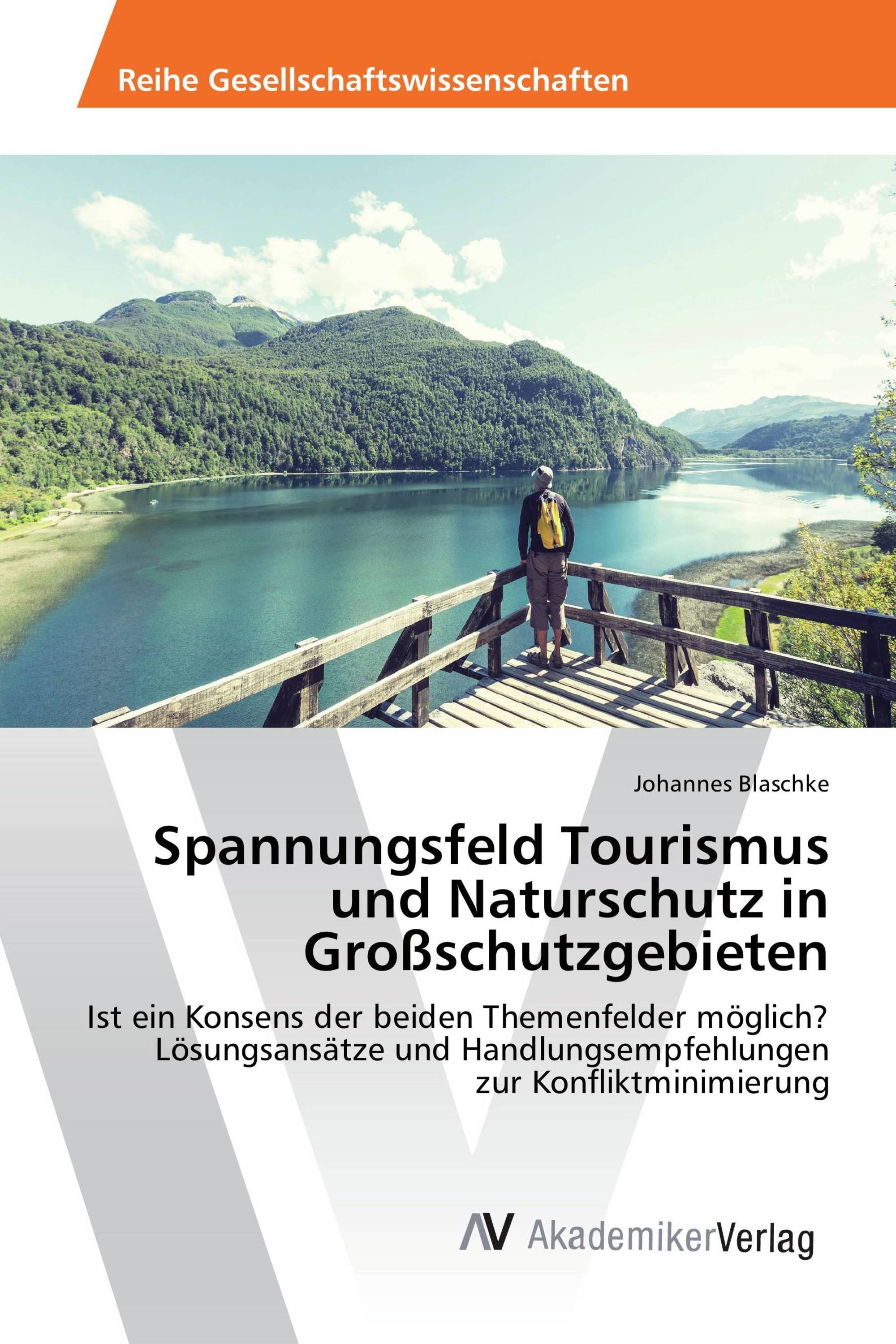 Spannungsfeld Tourismus und Naturschutz in Großschutzgebieten