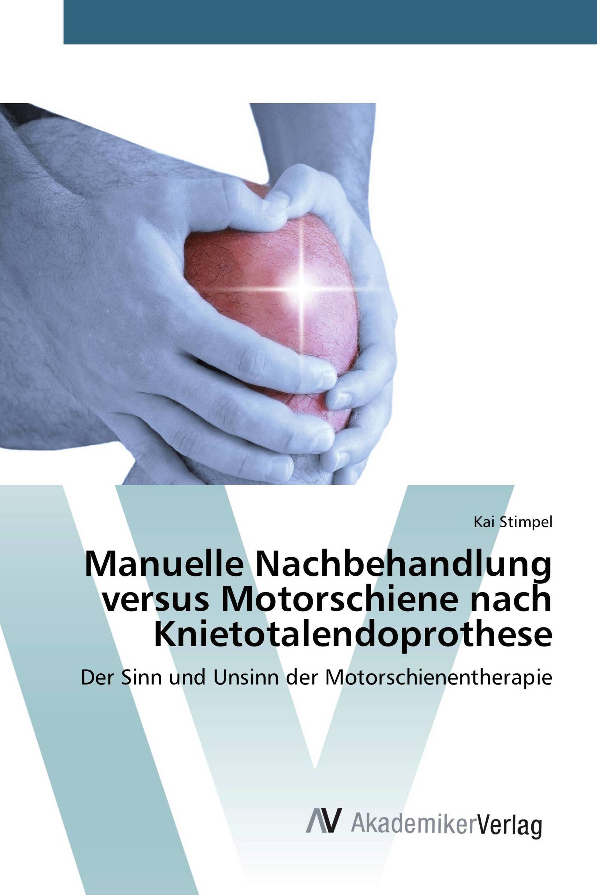 Manuelle Nachbehandlung versus Motorschiene nach Knietotalendoprothese