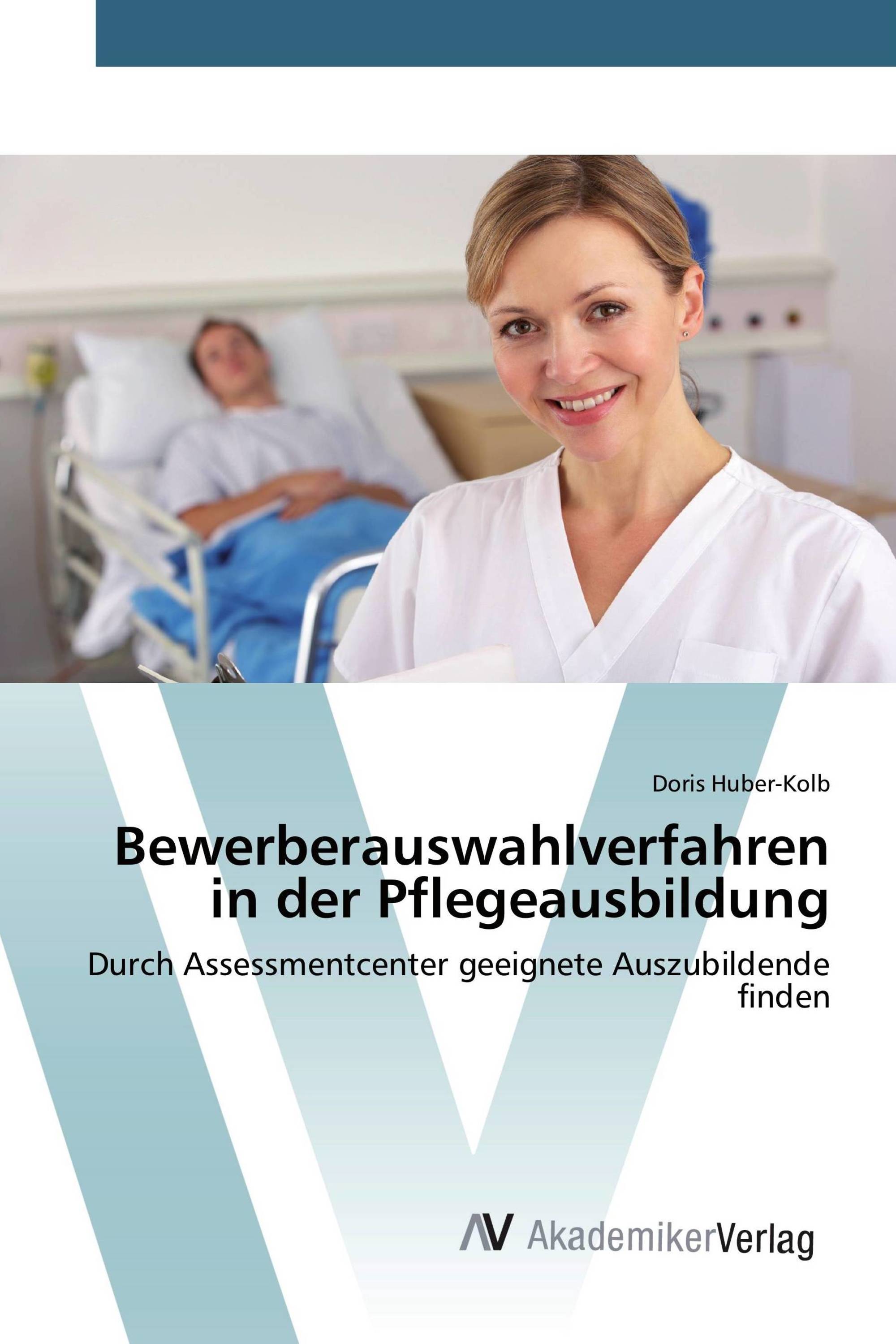 Bewerberauswahlverfahren in der Pflegeausbildung