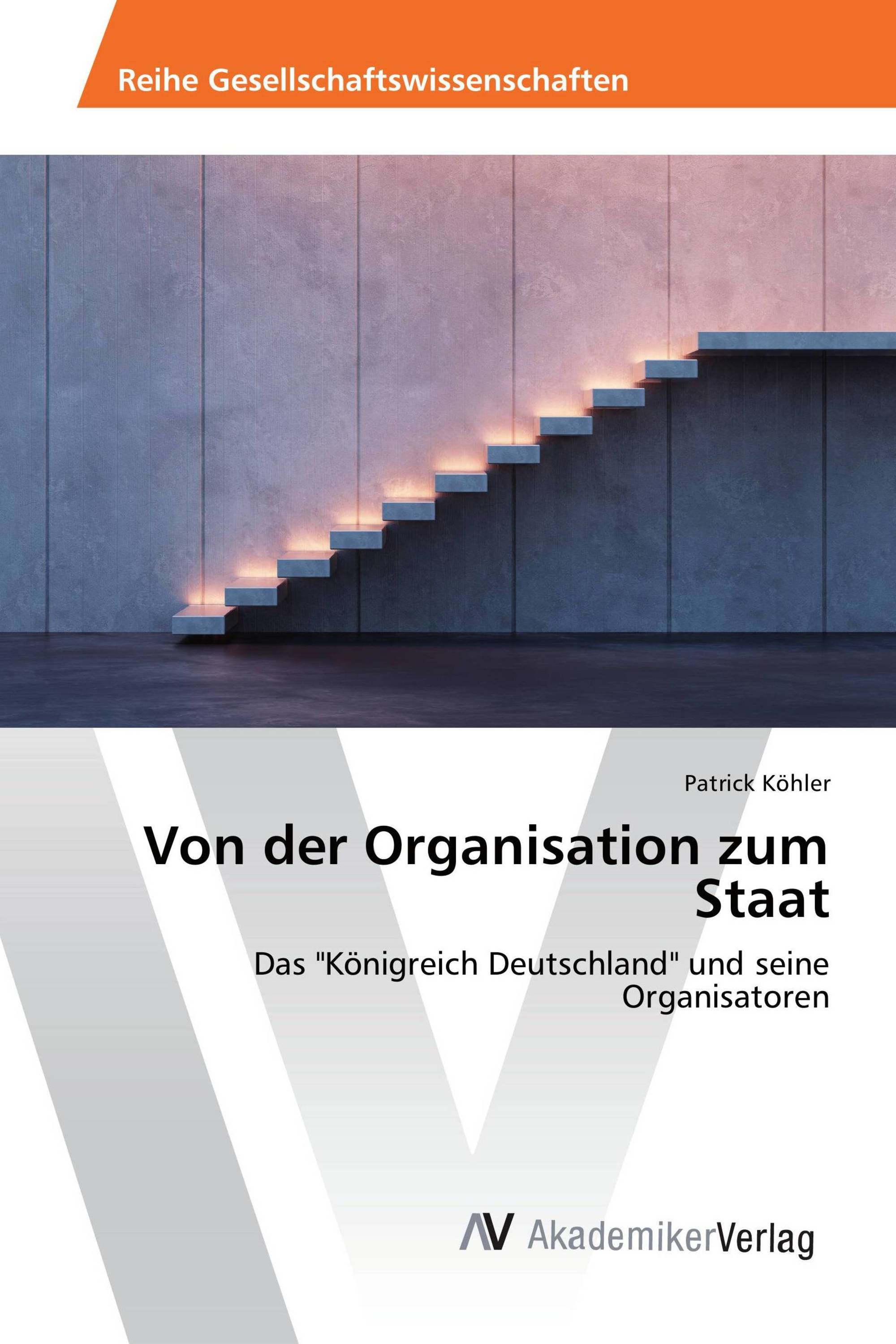 Von der Organisation zum Staat