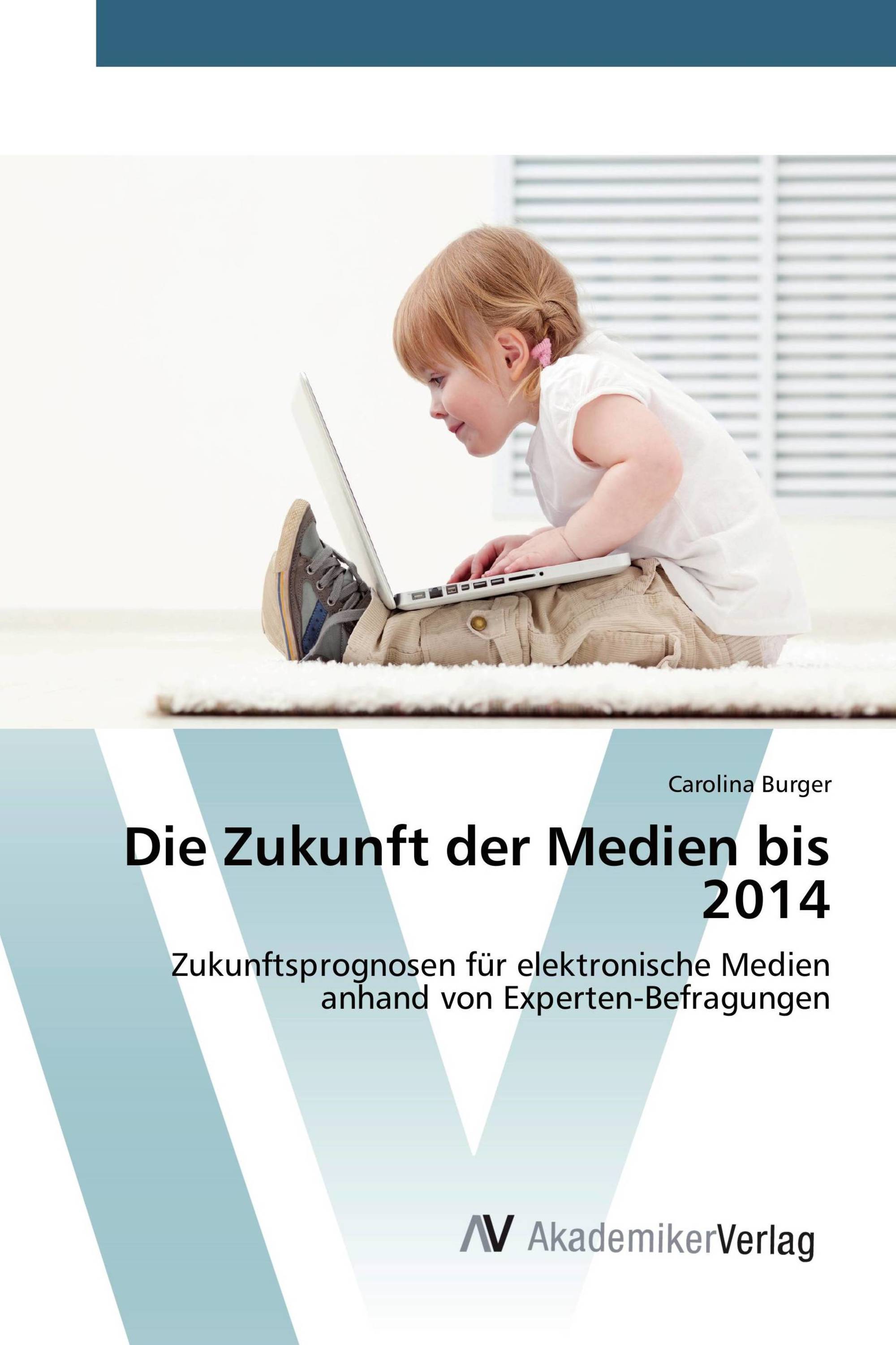 Die Zukunft der Medien bis 2014