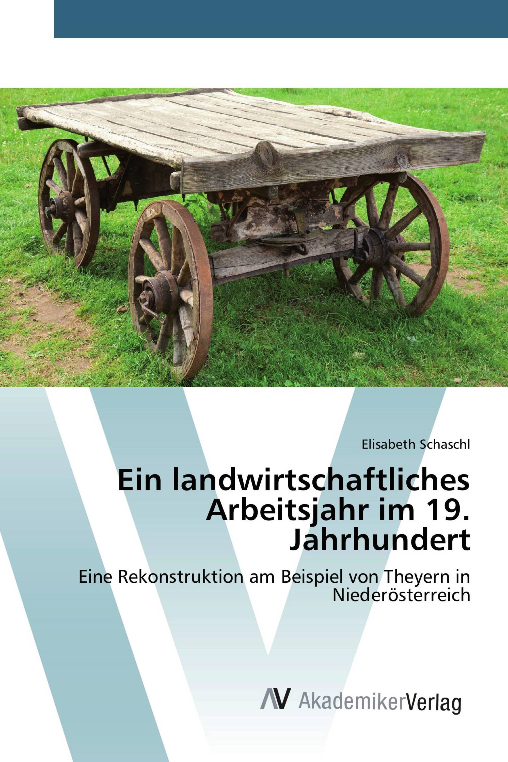 Ein landwirtschaftliches Arbeitsjahr im 19. Jahrhundert