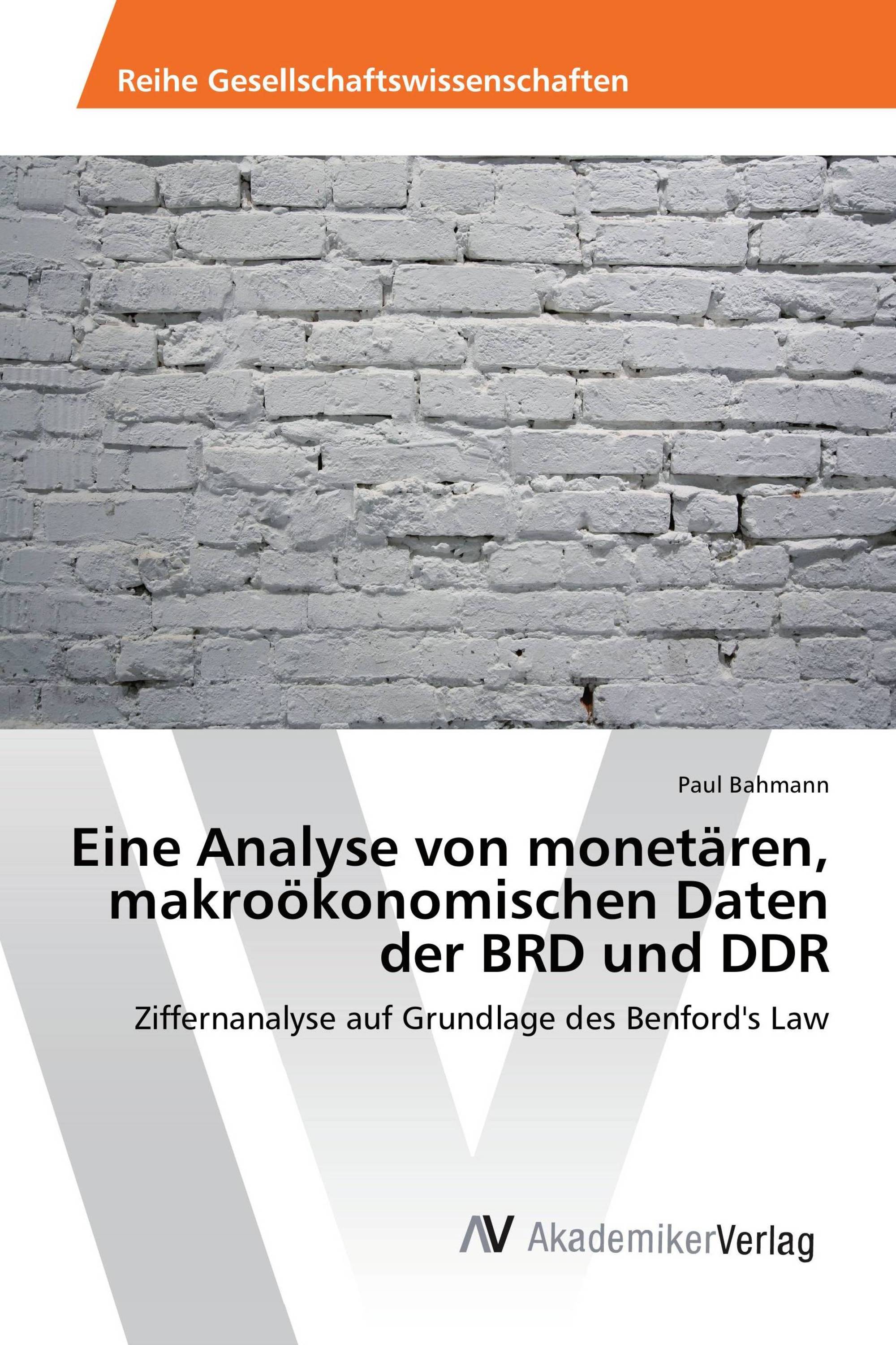 Eine Analyse von monetären, makroökonomischen Daten der BRD und DDR