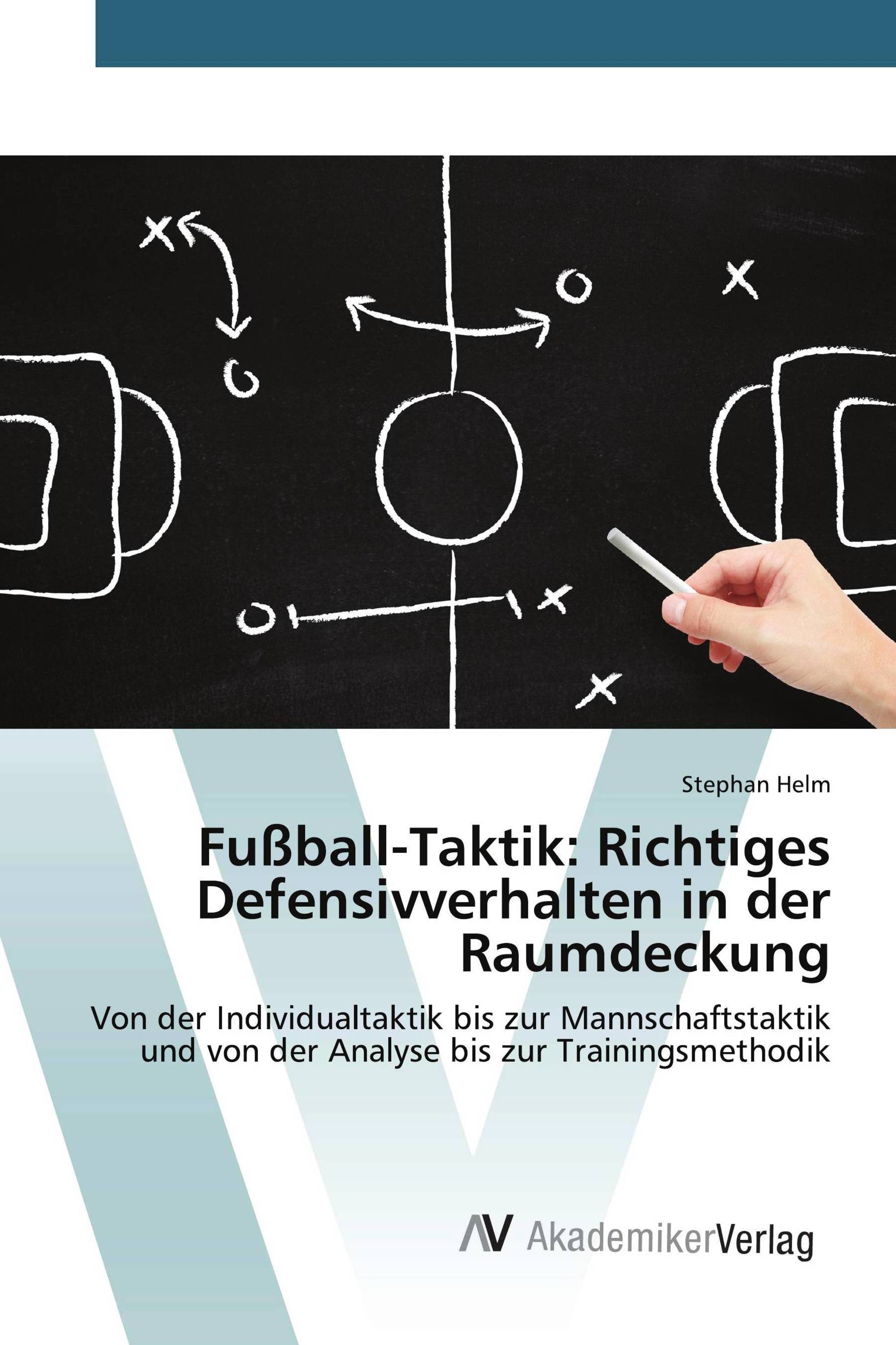 Fußball-Taktik: Richtiges Defensivverhalten in der Raumdeckung