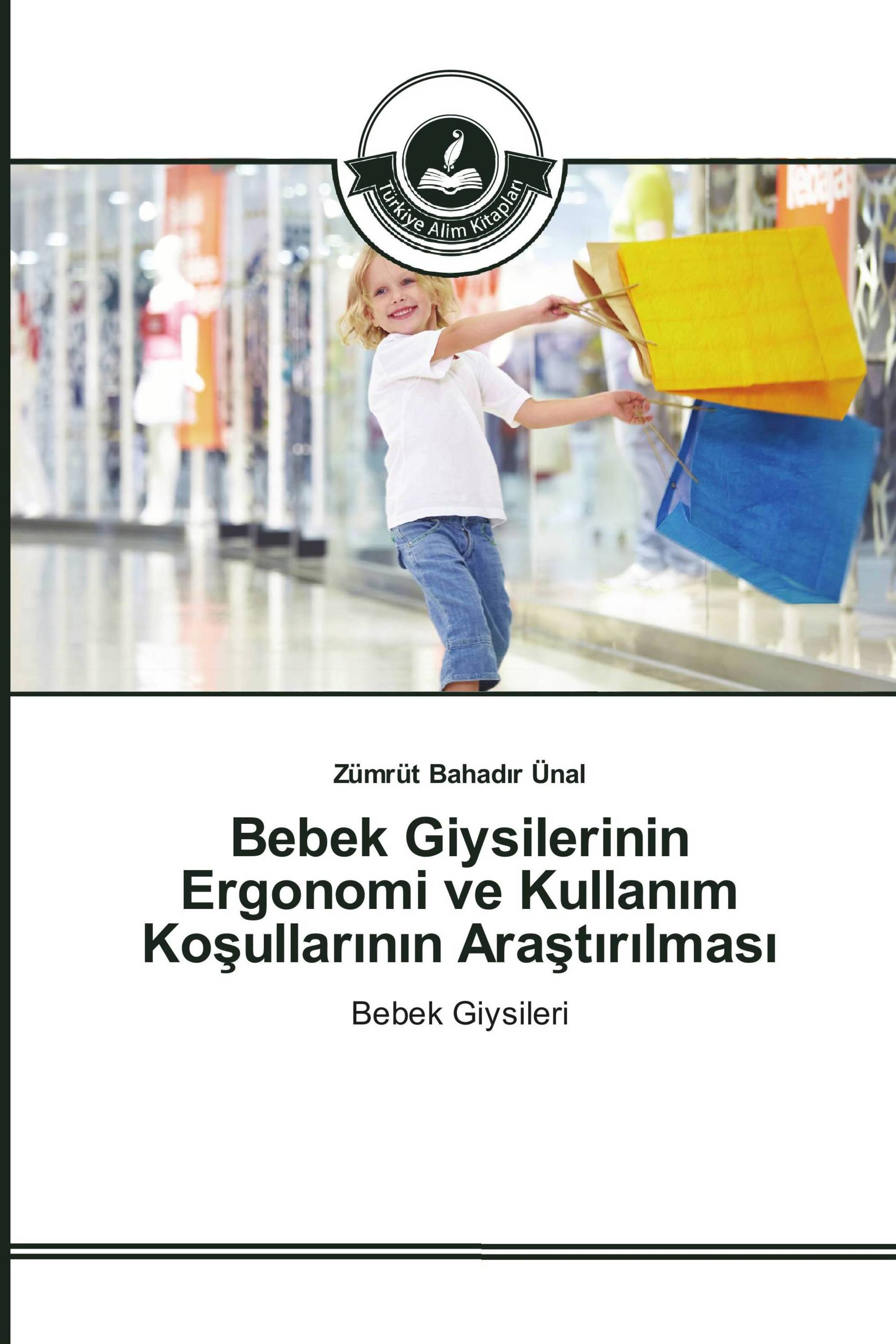 Bebek Giysilerinin Ergonomi ve Kullanım Koşullarının Araştırılması