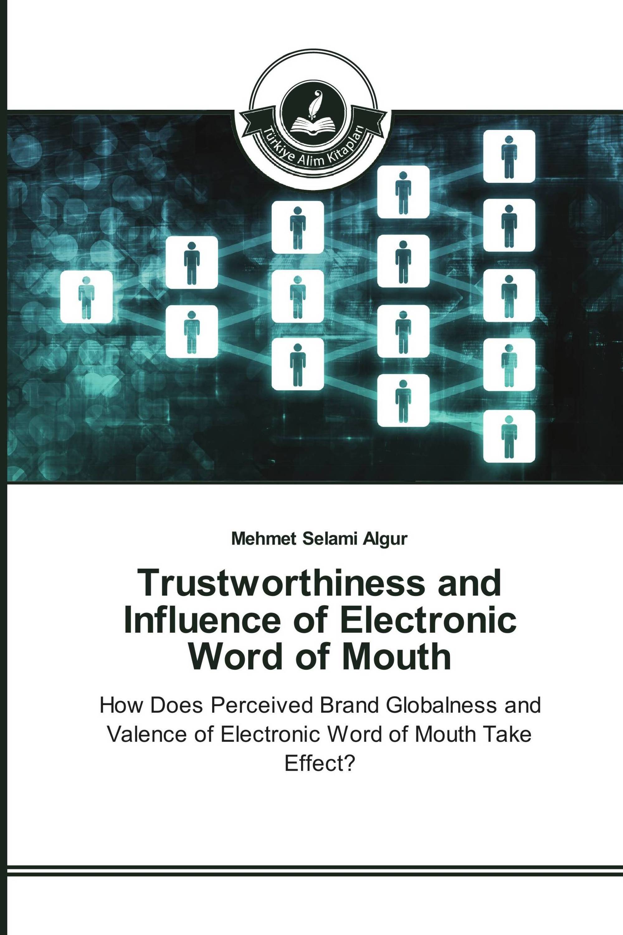 Trustworthiness and Influence of Electronic Word of Mouth