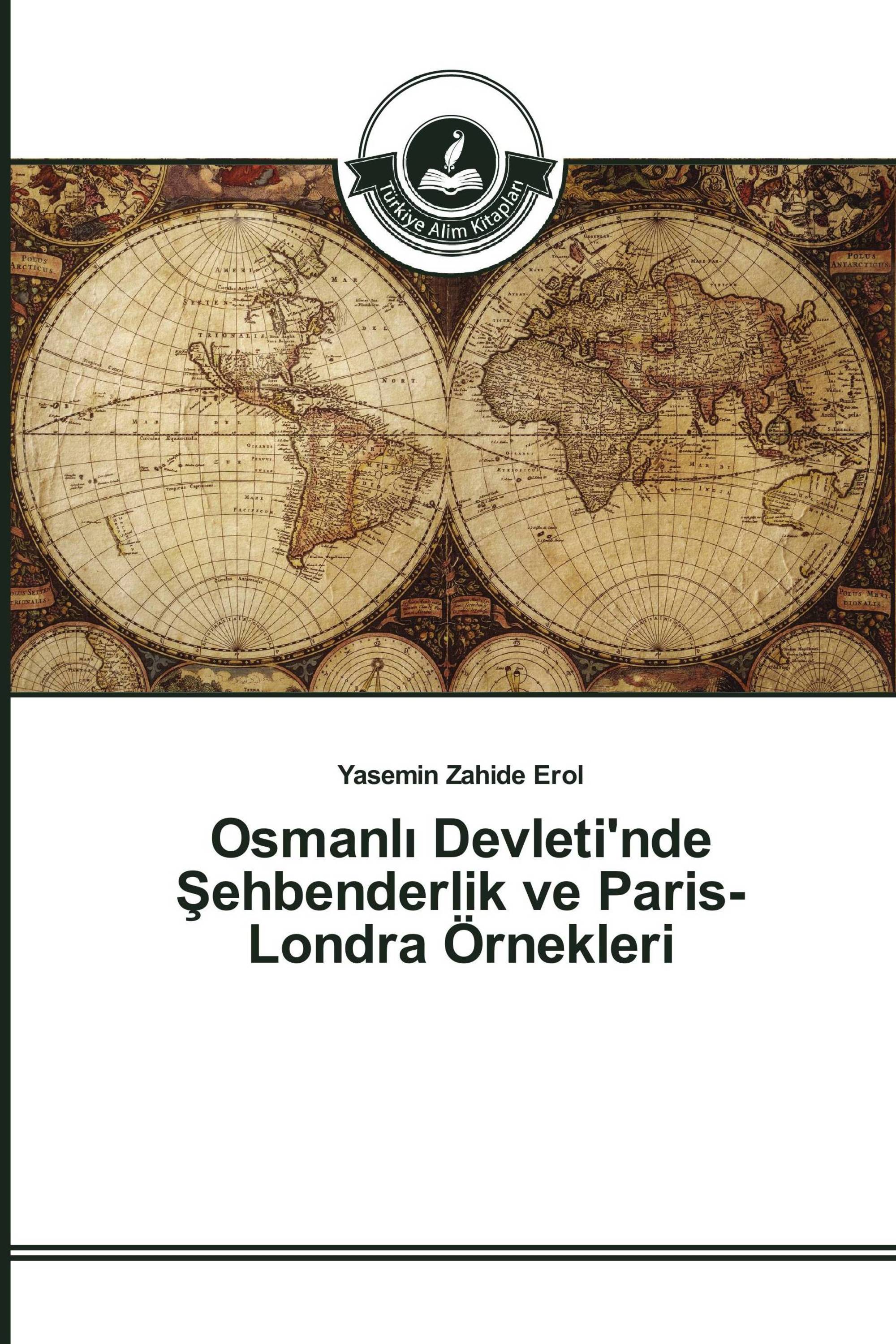 Osmanlı Devleti'nde Şehbenderlik ve Paris- Londra Örnekleri