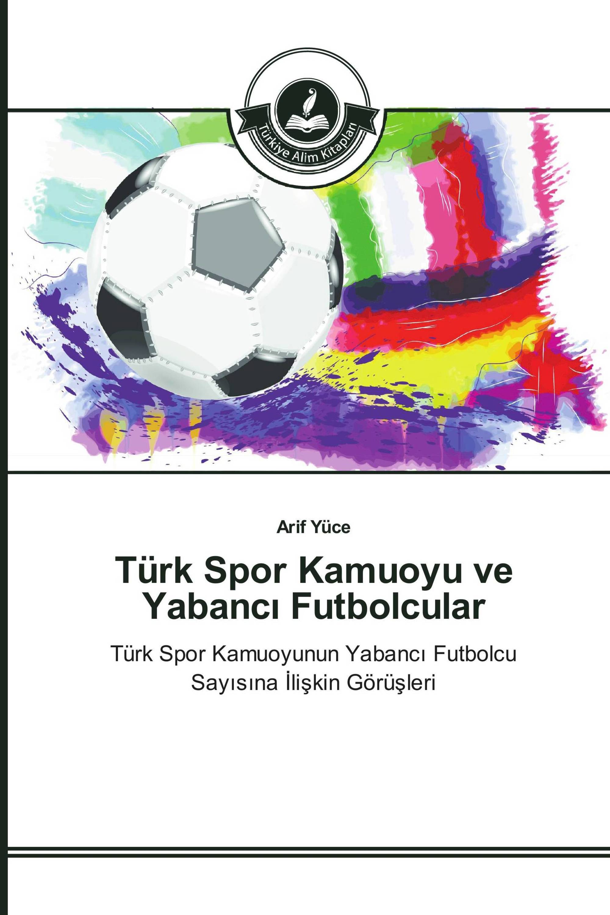 Türk Spor Kamuoyu ve Yabancı Futbolcular