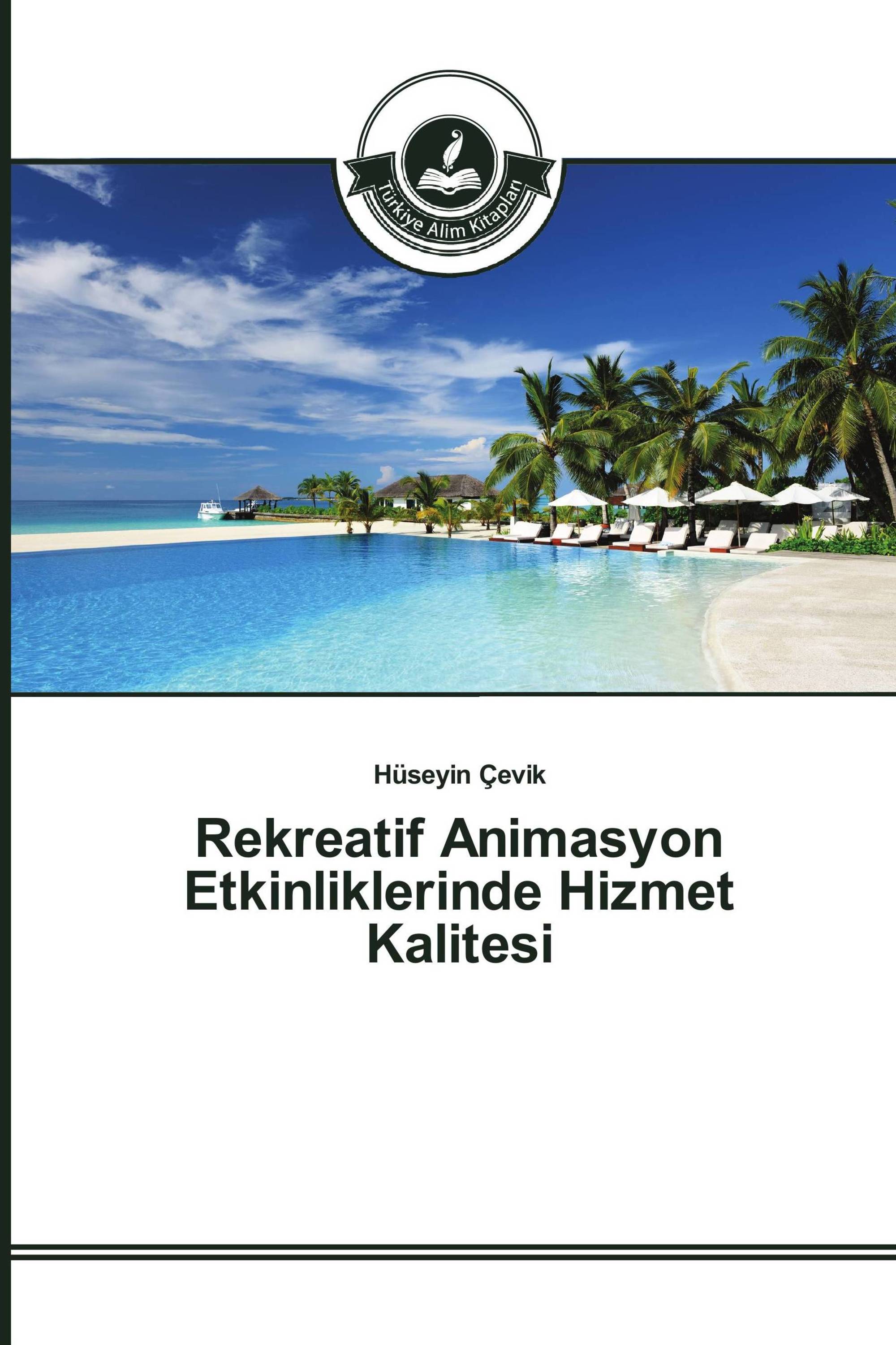 Rekreatif Animasyon Etkinliklerinde Hizmet Kalitesi