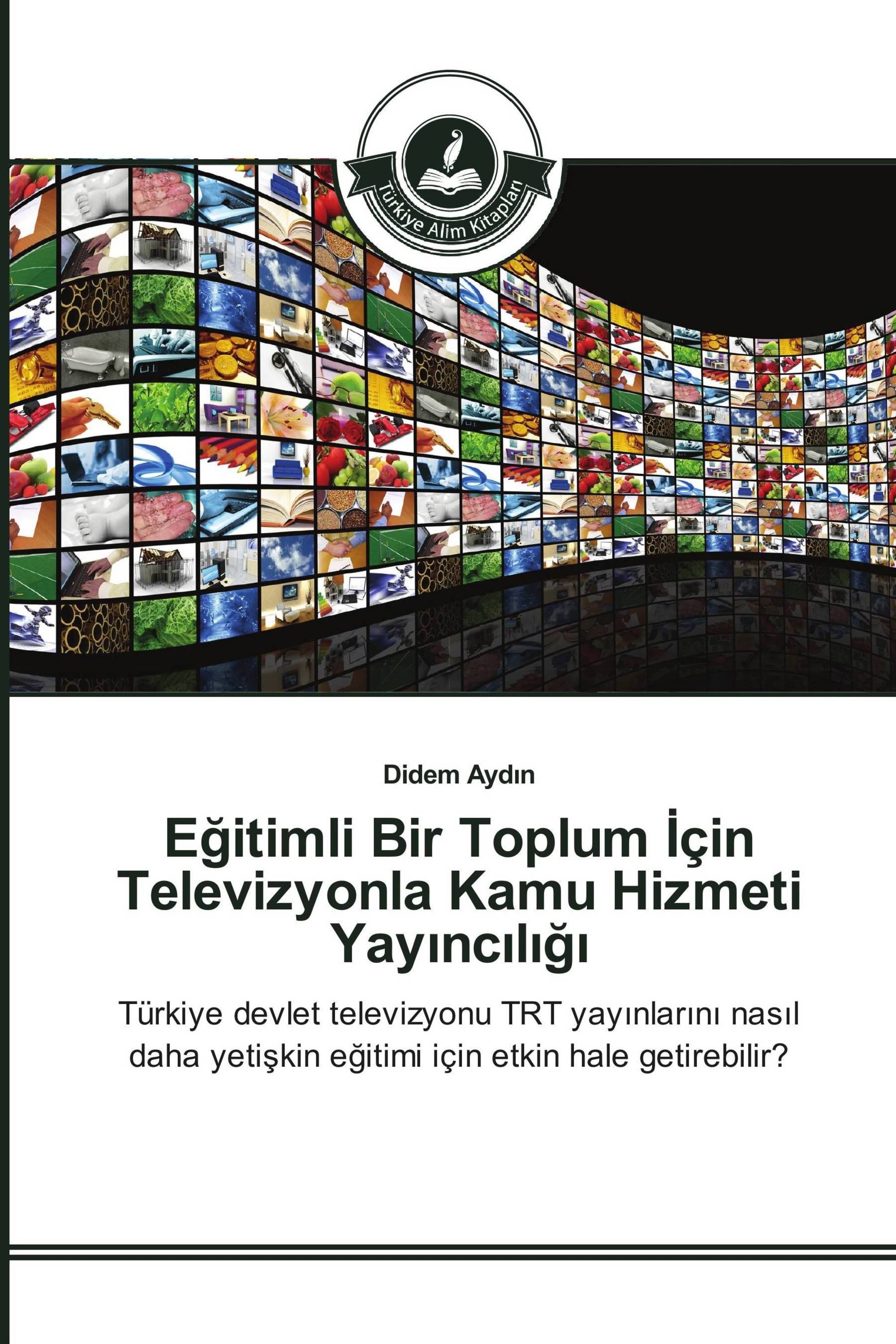 Eğitimli Bir Toplum İçin Televizyonla Kamu Hizmeti Yayıncılığı