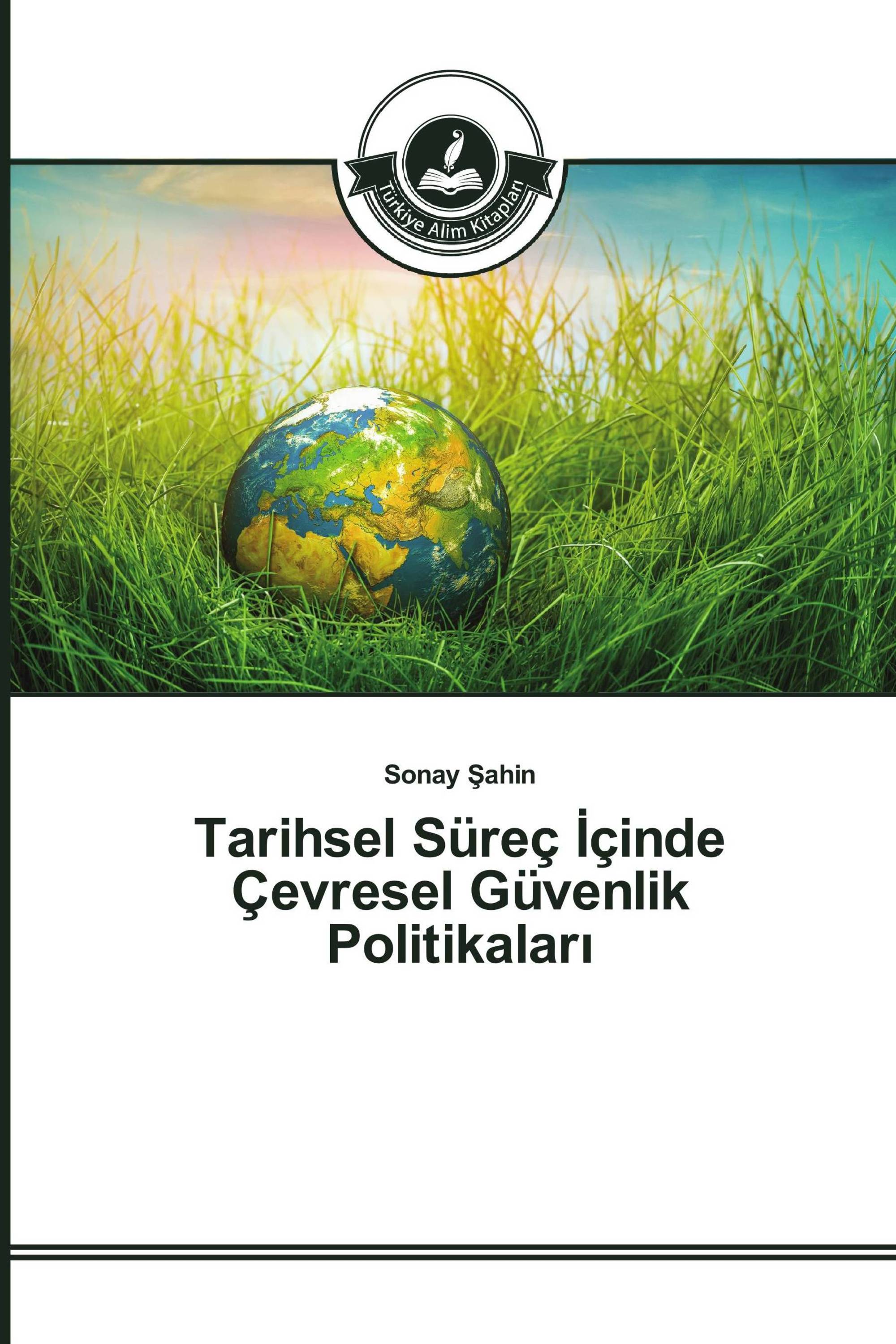 Tarihsel Süreç İçinde Çevresel Güvenlik Politikaları