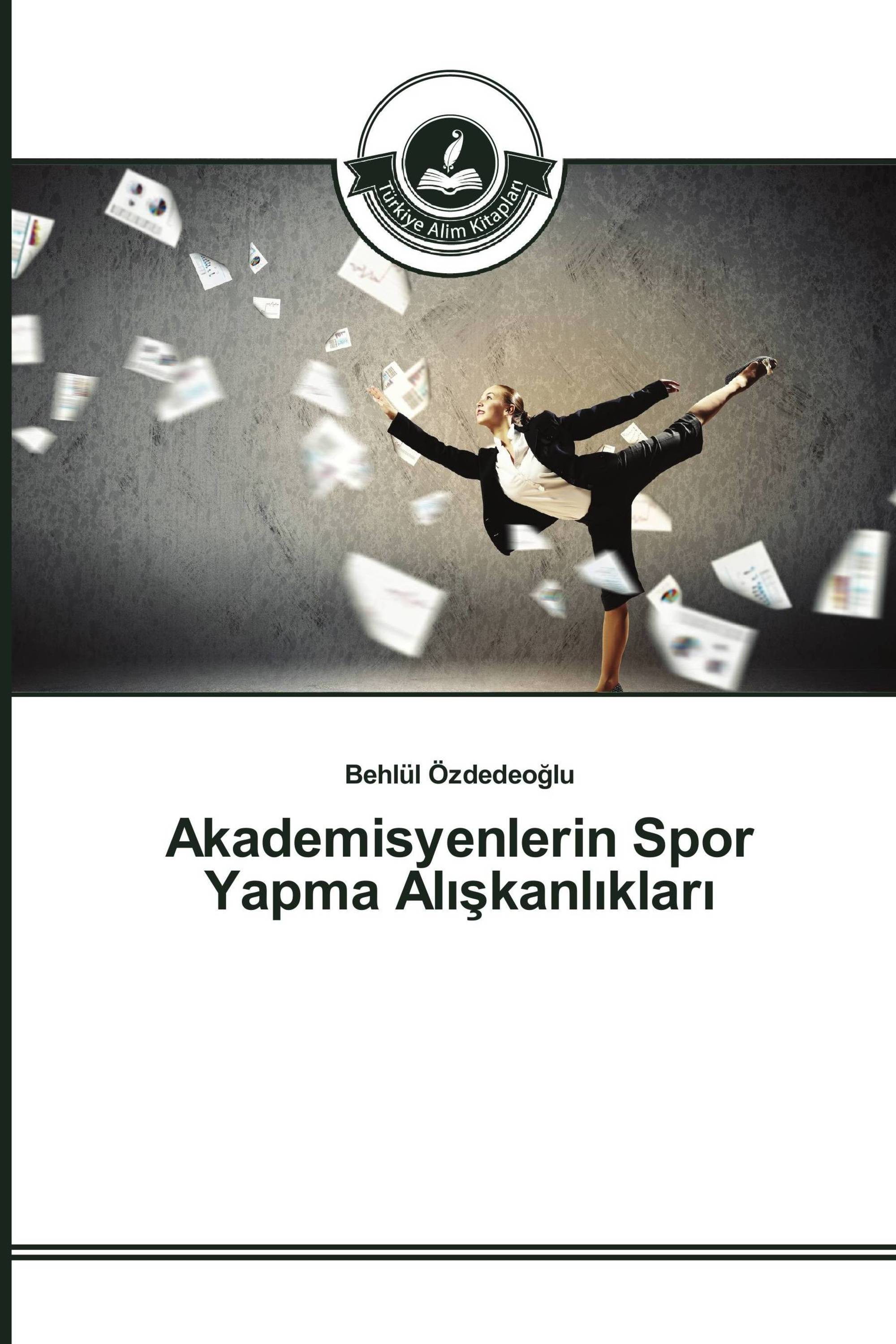 Akademisyenlerin Spor Yapma Alışkanlıkları