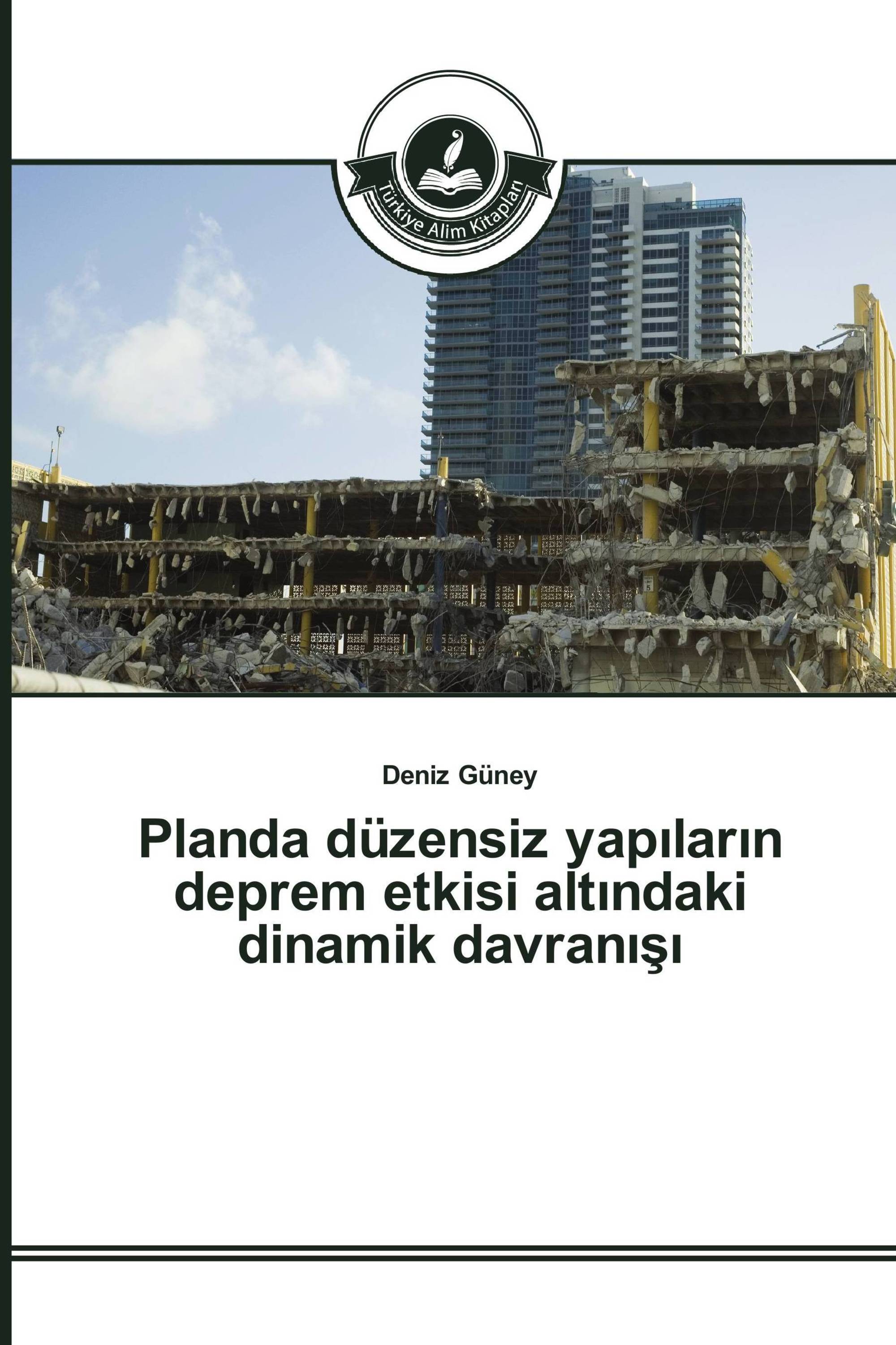 Planda düzensiz yapıların deprem etkisi altındaki dinamik davranışı