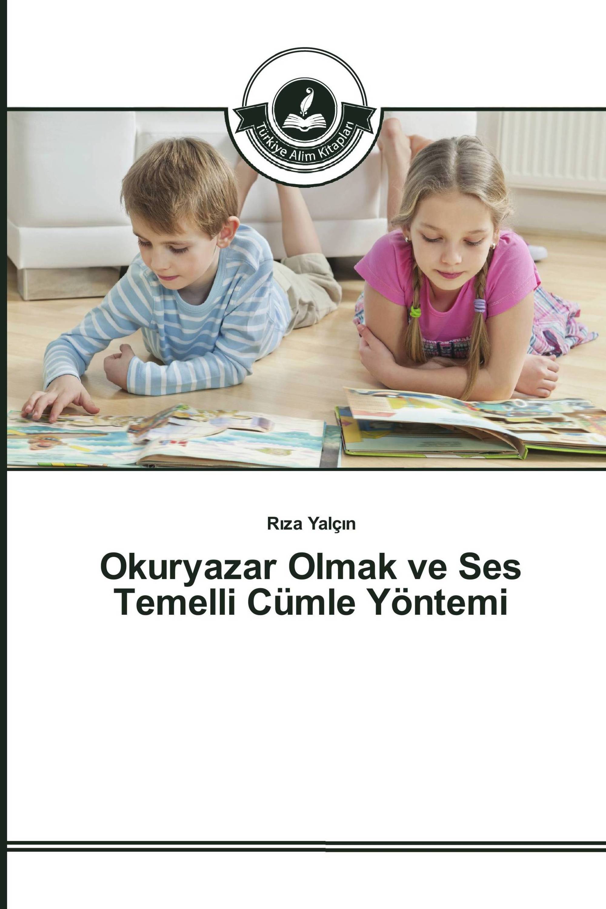 Okuryazar Olmak ve Ses Temelli Cümle Yöntemi