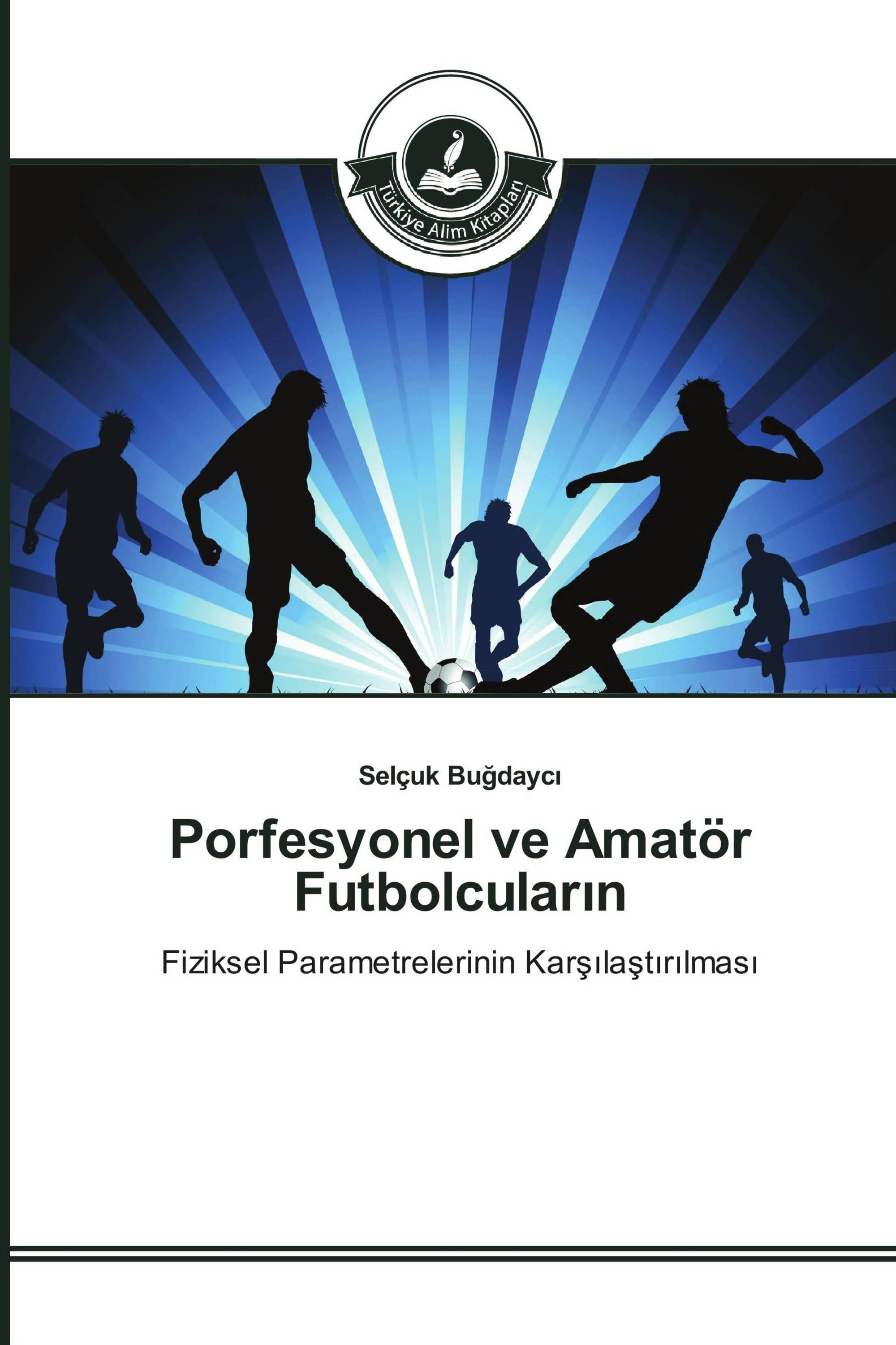 Porfesyonel ve Amatör Futbolcuların