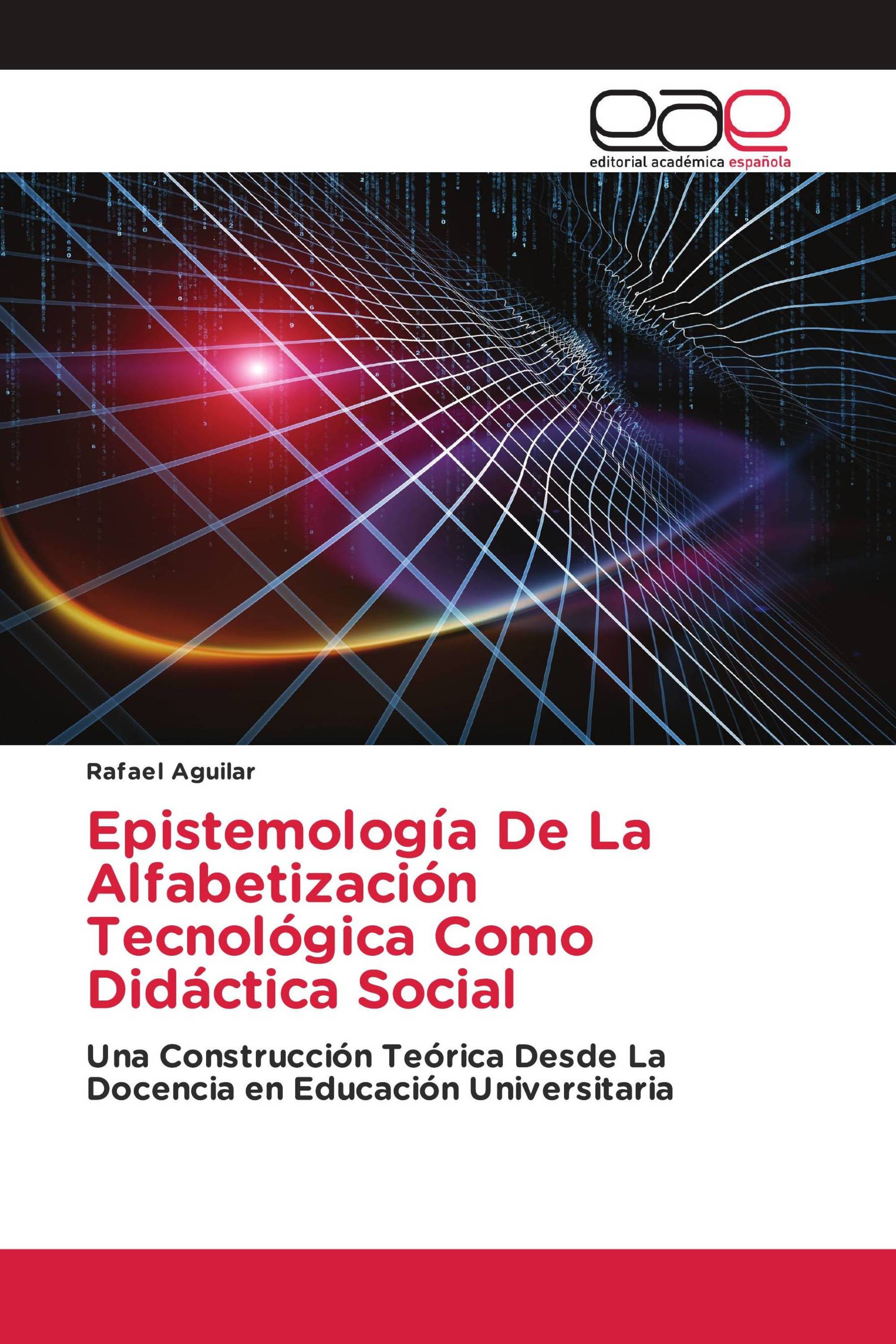 Epistemología De La Alfabetización Tecnológica Como Didáctica Social