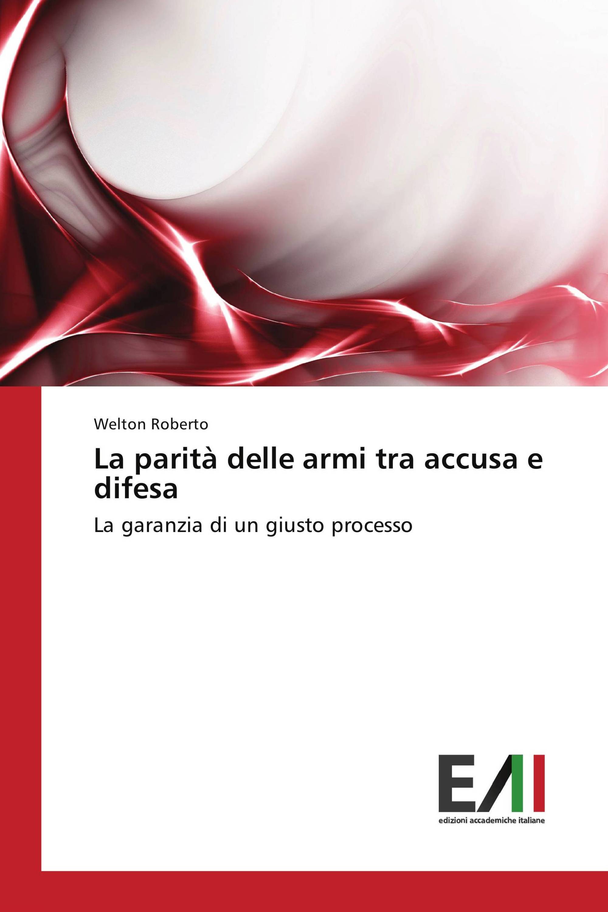 La parità delle armi tra accusa e difesa