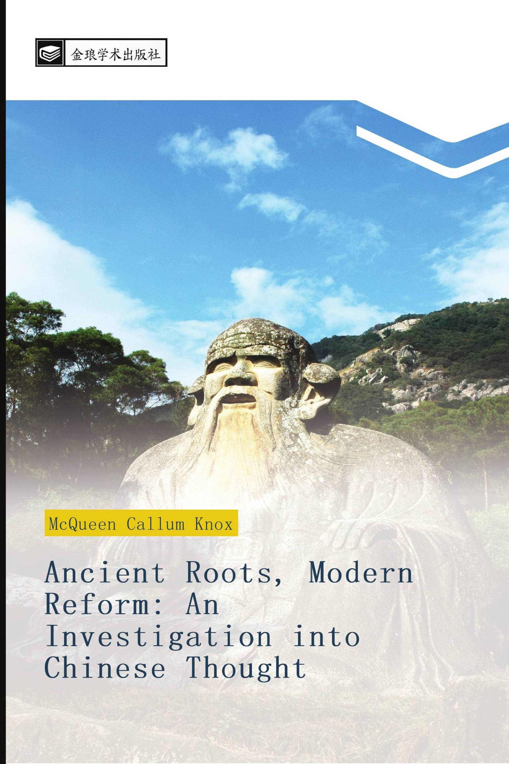 Ancient Roots, Modern Reform: An Investigation into Chinese Thought