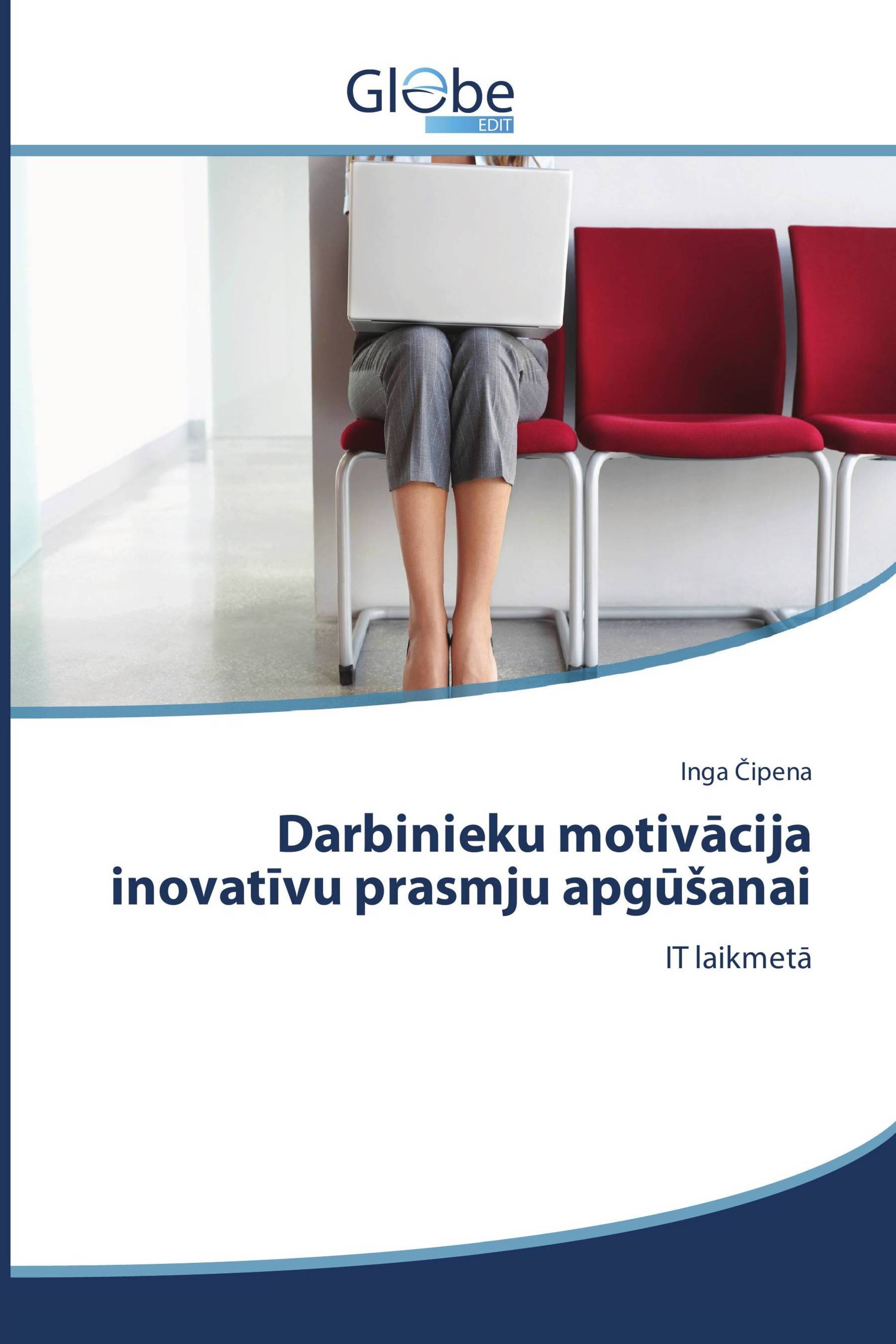 Darbinieku motivācija inovatīvu prasmju apgūšanai