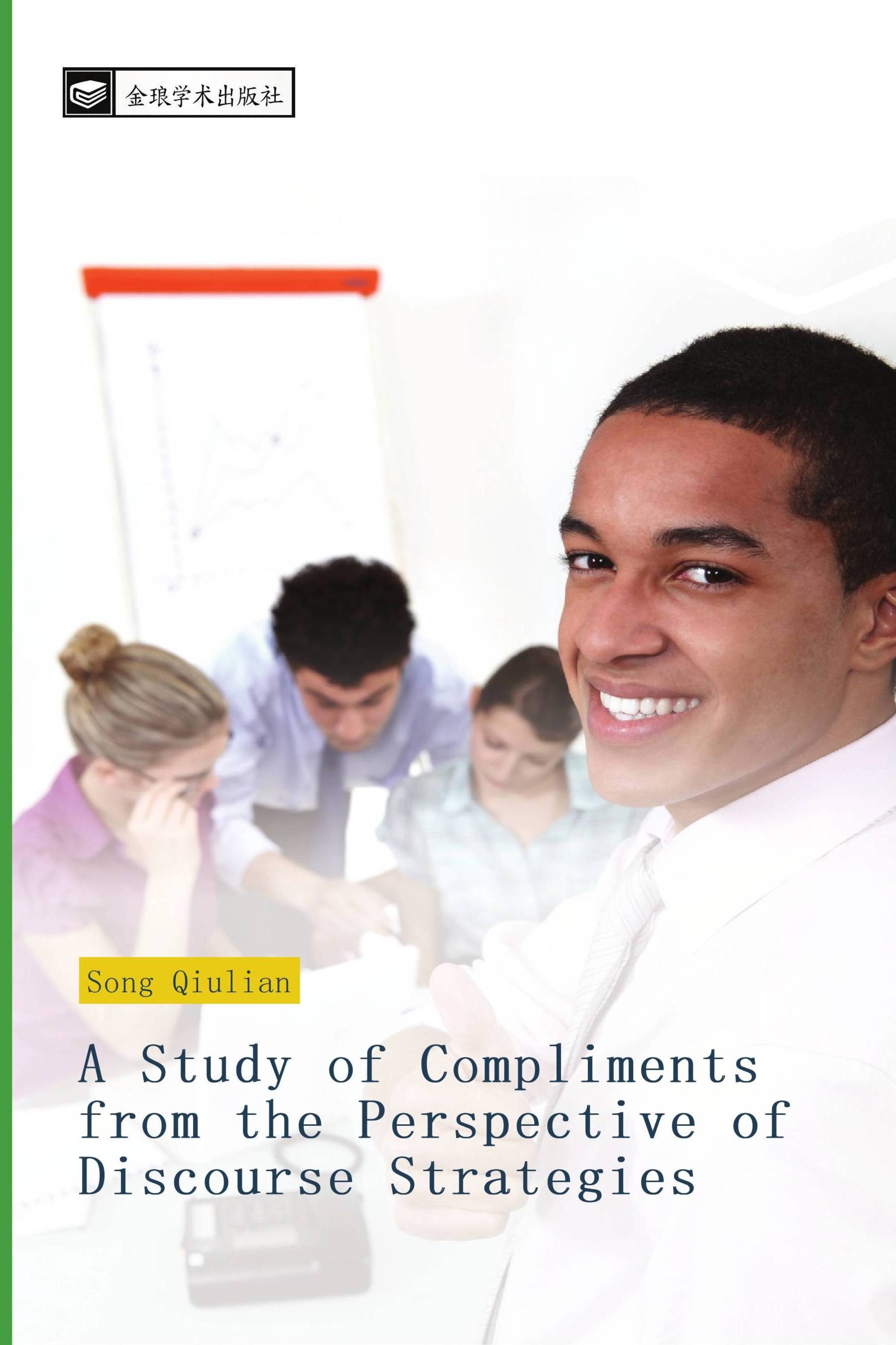 A Study of Compliments from the Perspective of Discourse Strategies