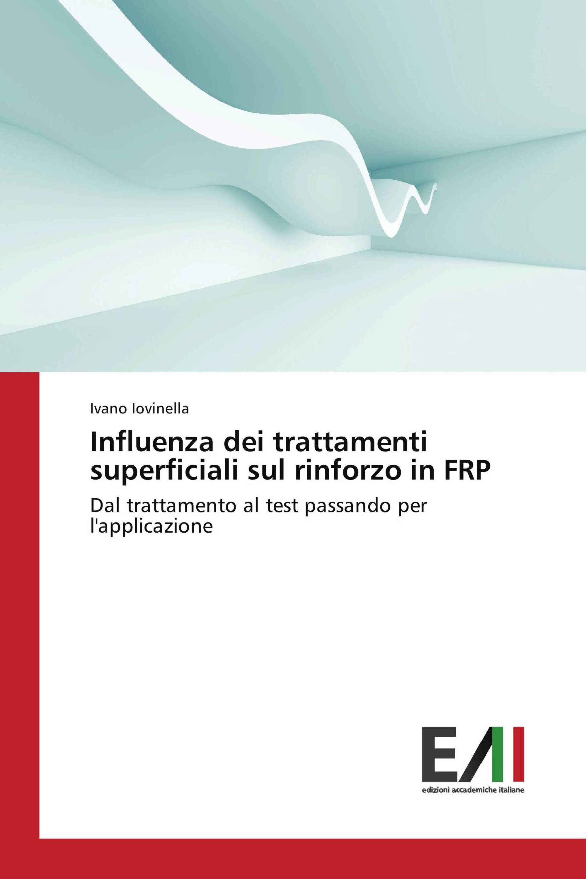 Influenza dei trattamenti superficiali sul rinforzo in FRP