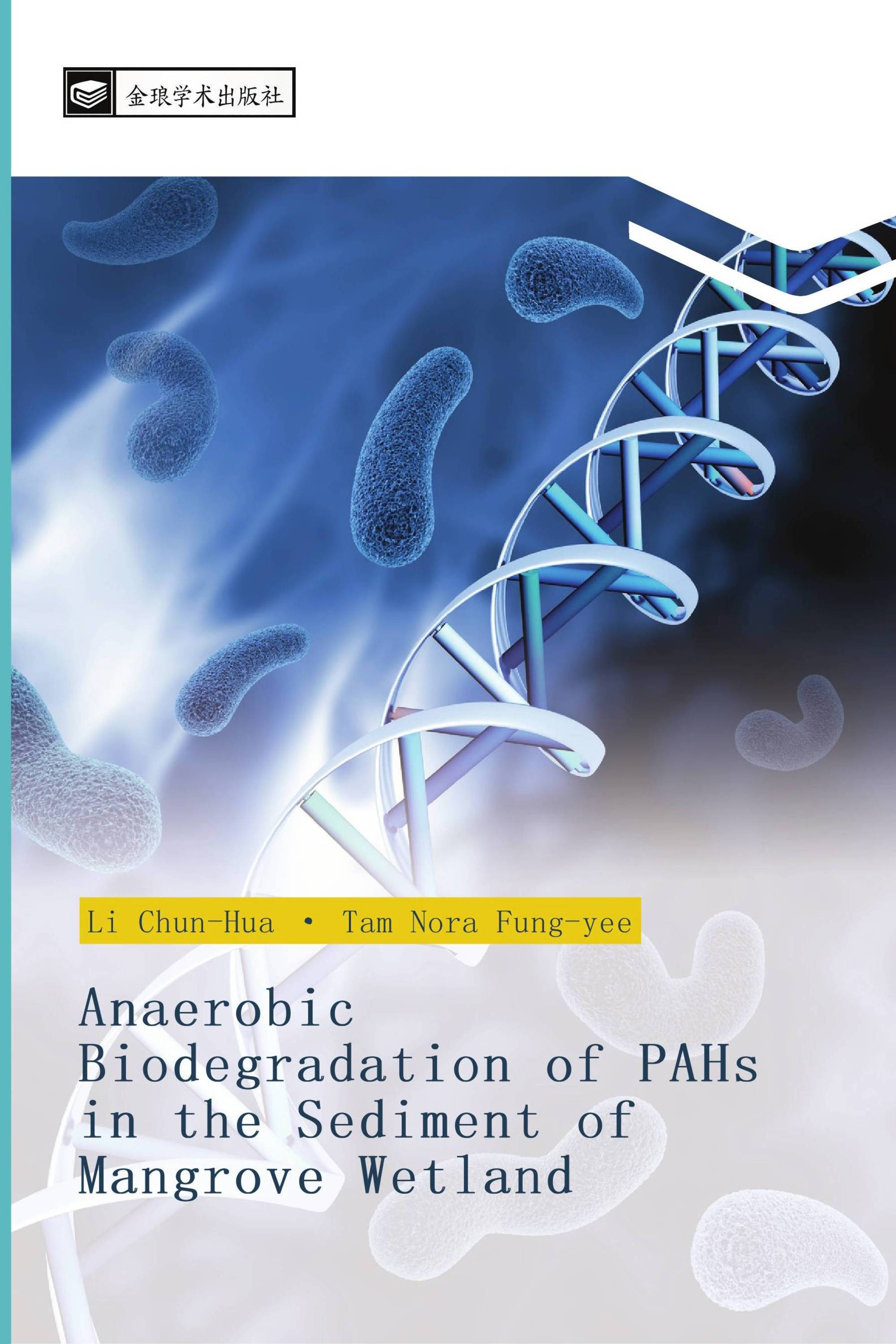 Anaerobic Biodegradation of PAHs in the Sediment of Mangrove Wetland