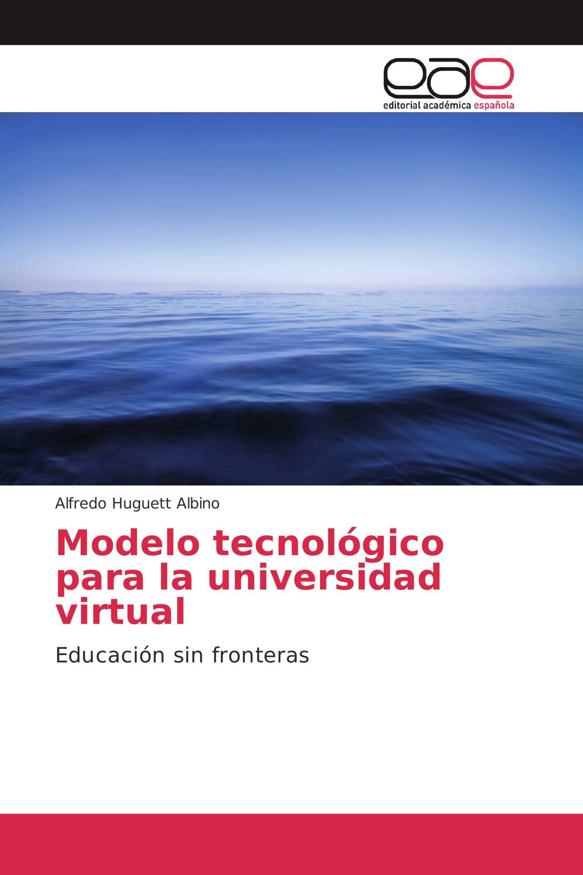 Modelo tecnológico para la universidad virtual