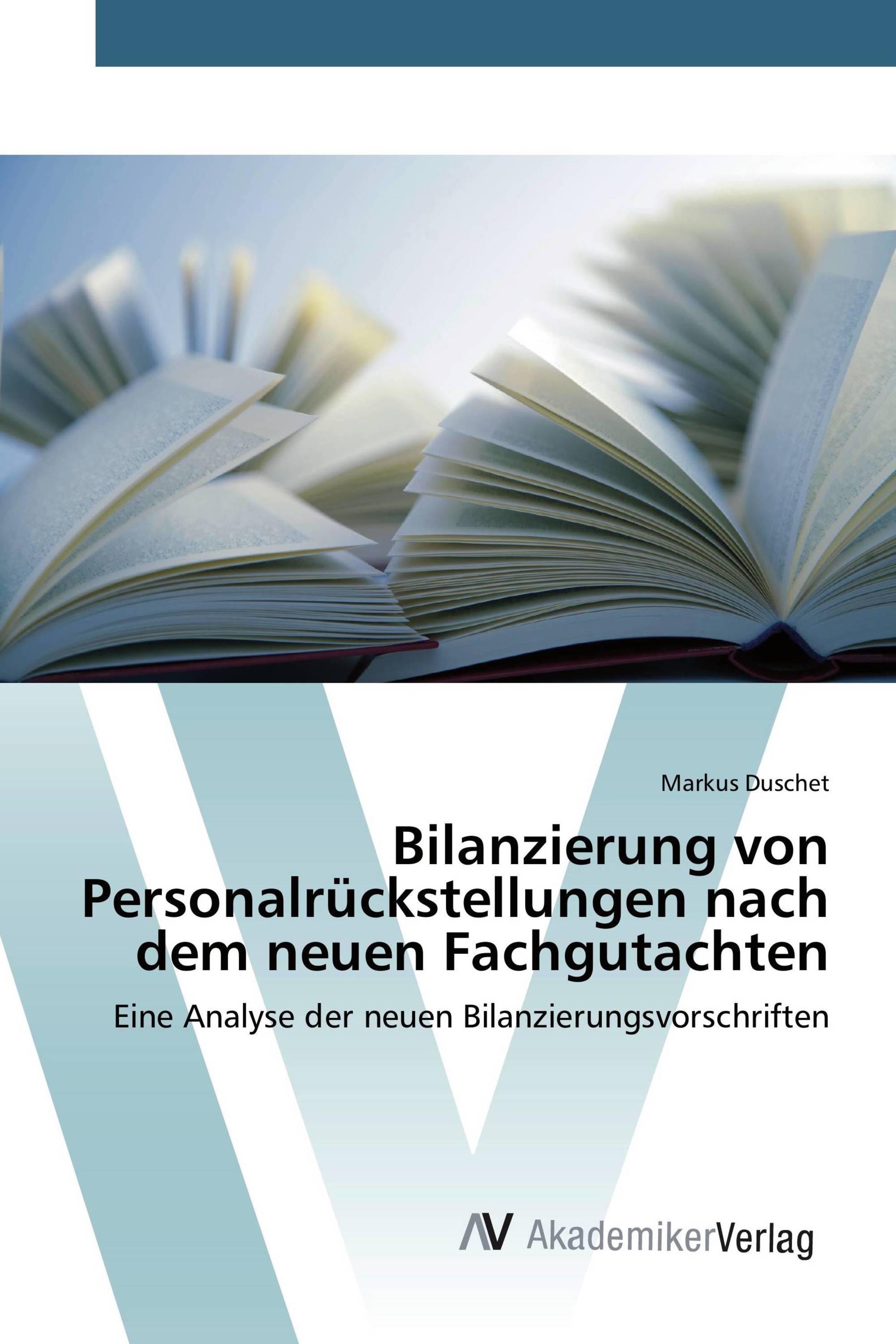 Bilanzierung von Personalrückstellungen nach dem neuen Fachgutachten