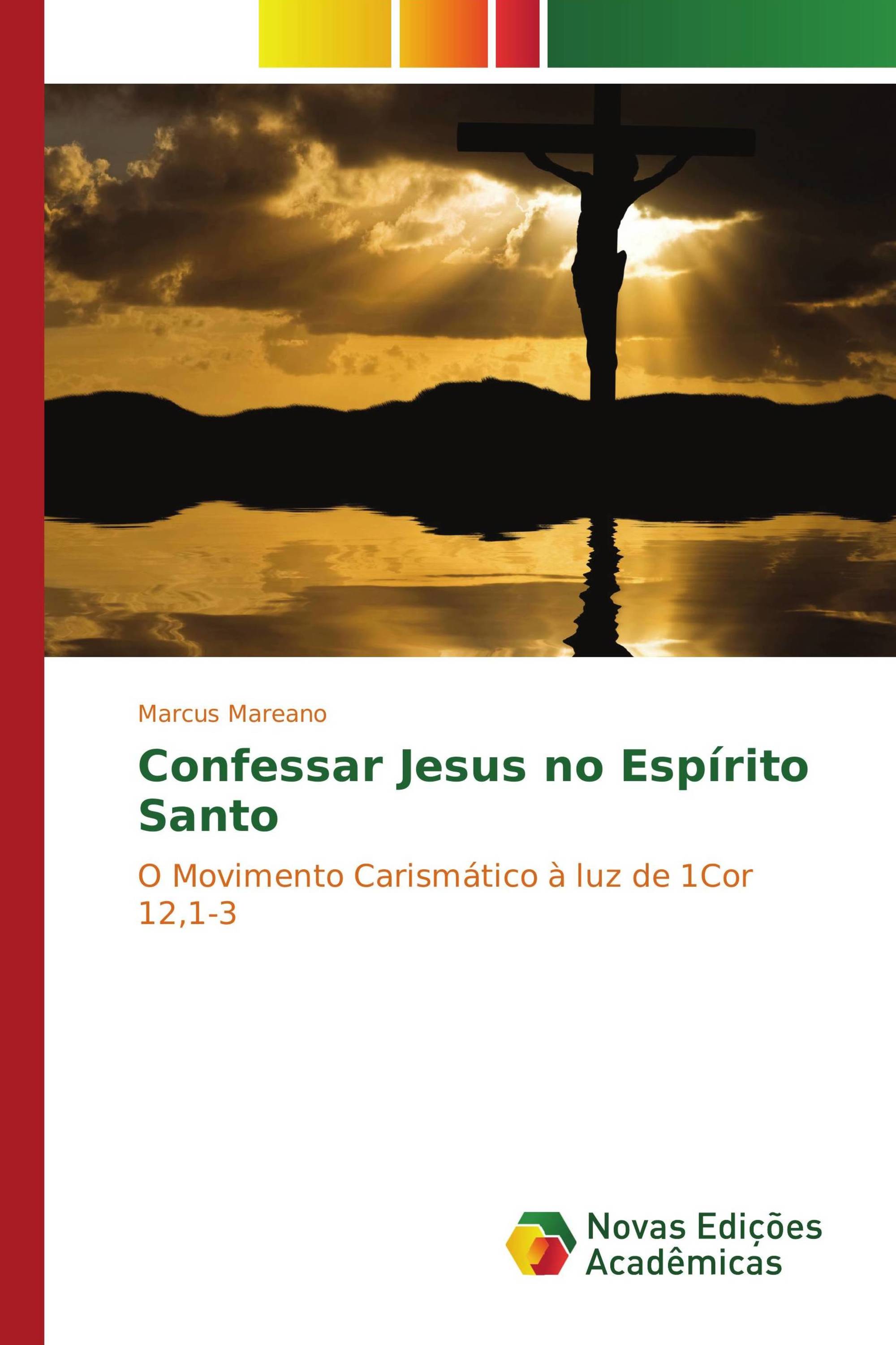 Confessar Jesus no Espírito Santo