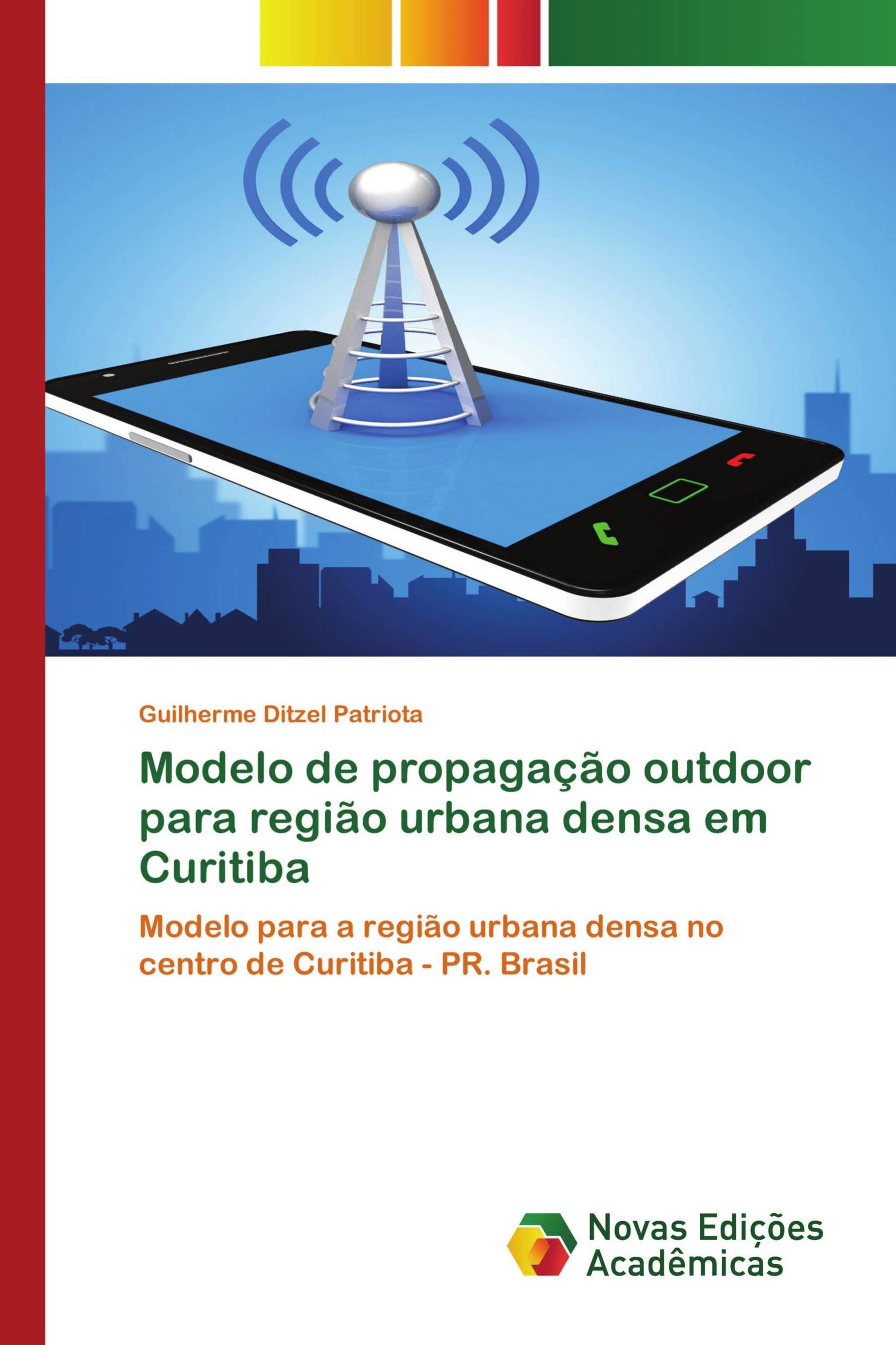 Modelo de propagação outdoor para região urbana densa em Curitiba