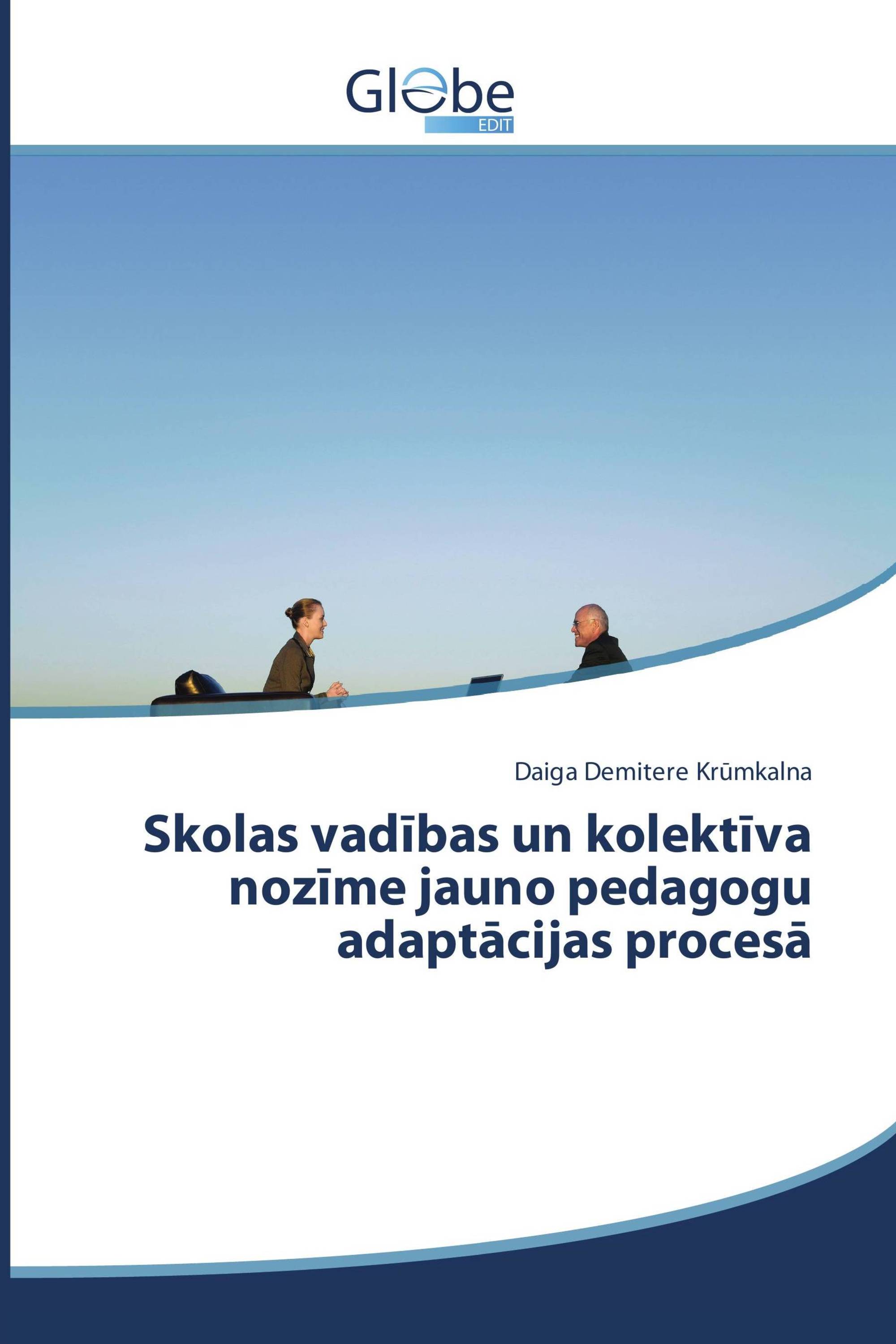 Skolas vadības un kolektīva nozīme jauno pedagogu adaptācijas procesā