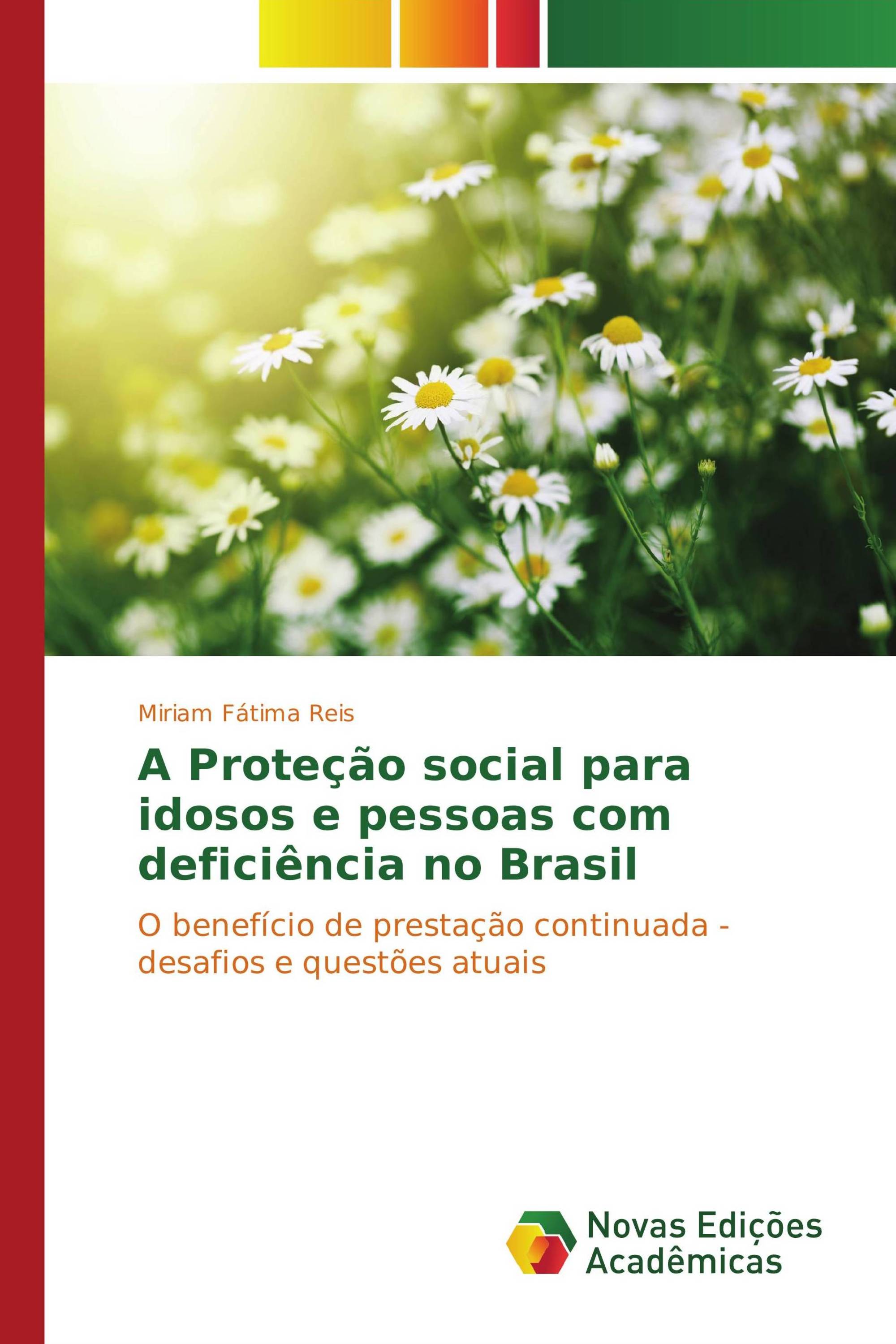 A Proteção social para idosos e pessoas com deficiência no Brasil