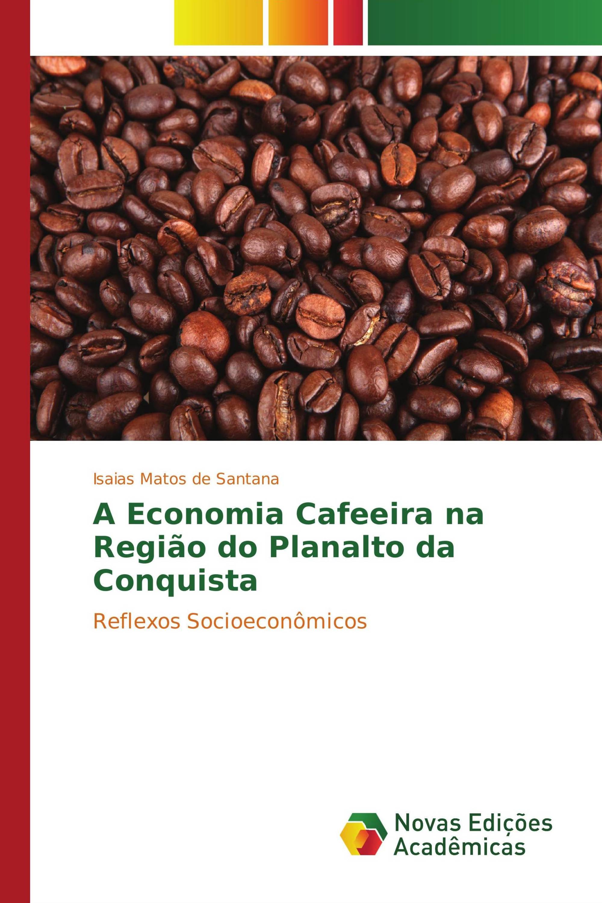 A Economia Cafeeira na Região do Planalto da Conquista